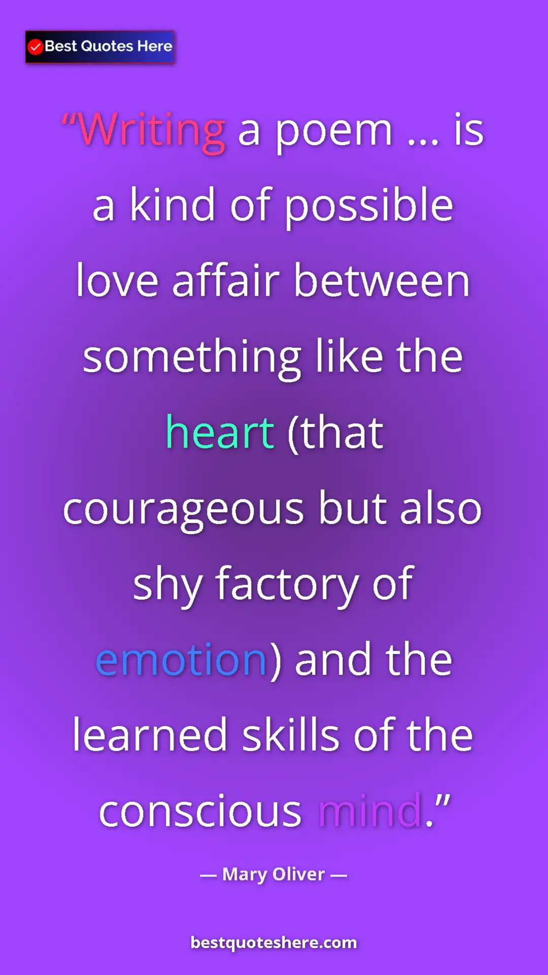 Pinterest quote poster by Mary Oliver: "Writing a poem ... is a kind of possible love affair..."