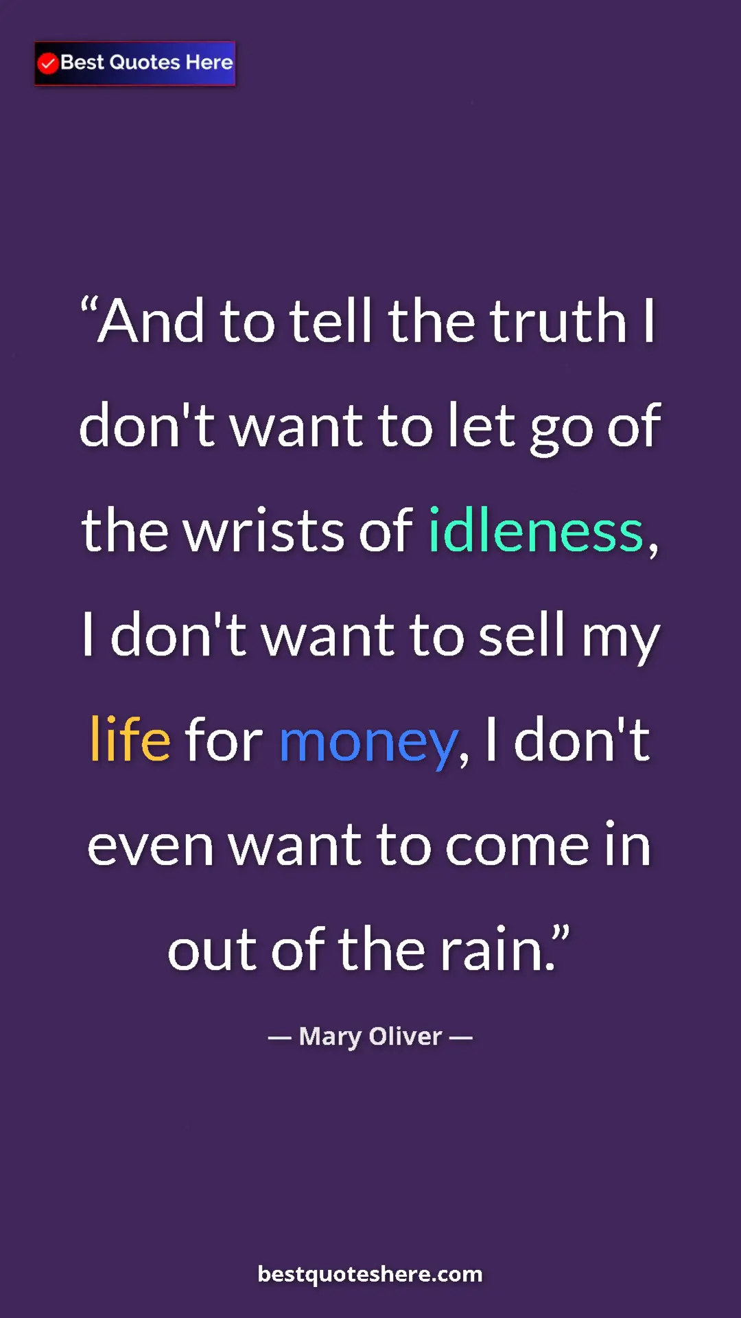 Pinterest quote poster by Mary Oliver: "And to tell the truth I don't want to let go of the wrists..."