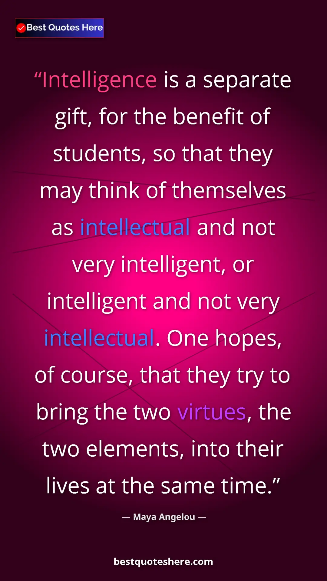 Maya Angelou Quote Card: "Intelligence is a separate gift, for the benefit of..." Pinterest quote poster by Maya Angelou: "Intelligence is a separate gift, for the benefit of..."