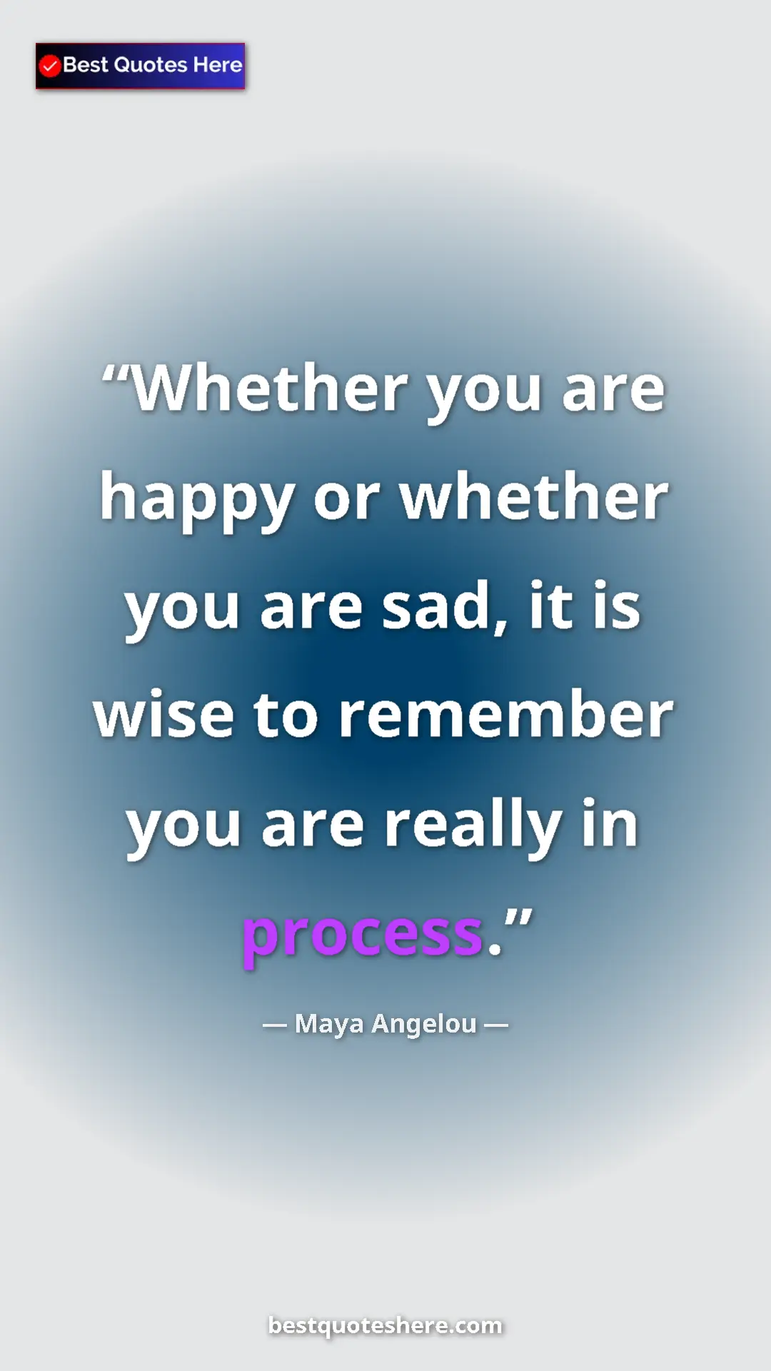 Pinterest quote poster by Maya Angelou: "Whether you are happy or whether you are sad, it is wise to..."