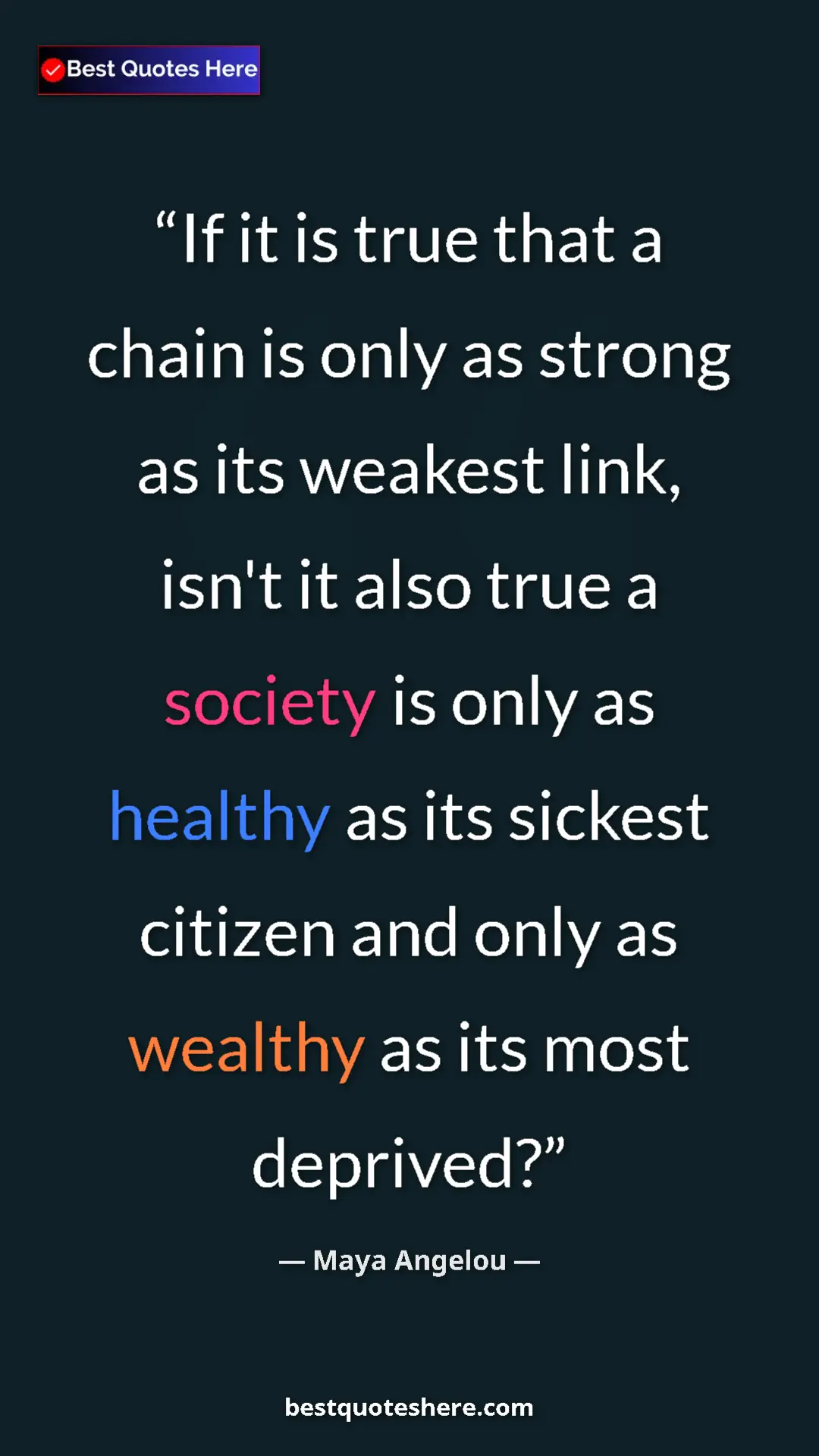 Pinterest quote poster by Maya Angelou: "If it is true that a chain is only as strong as its weakest..."