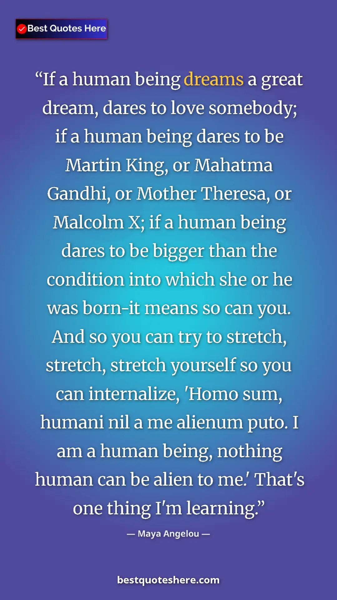 Pinterest quote poster by Maya Angelou: "If a human being dreams a great dream, dares to love..."