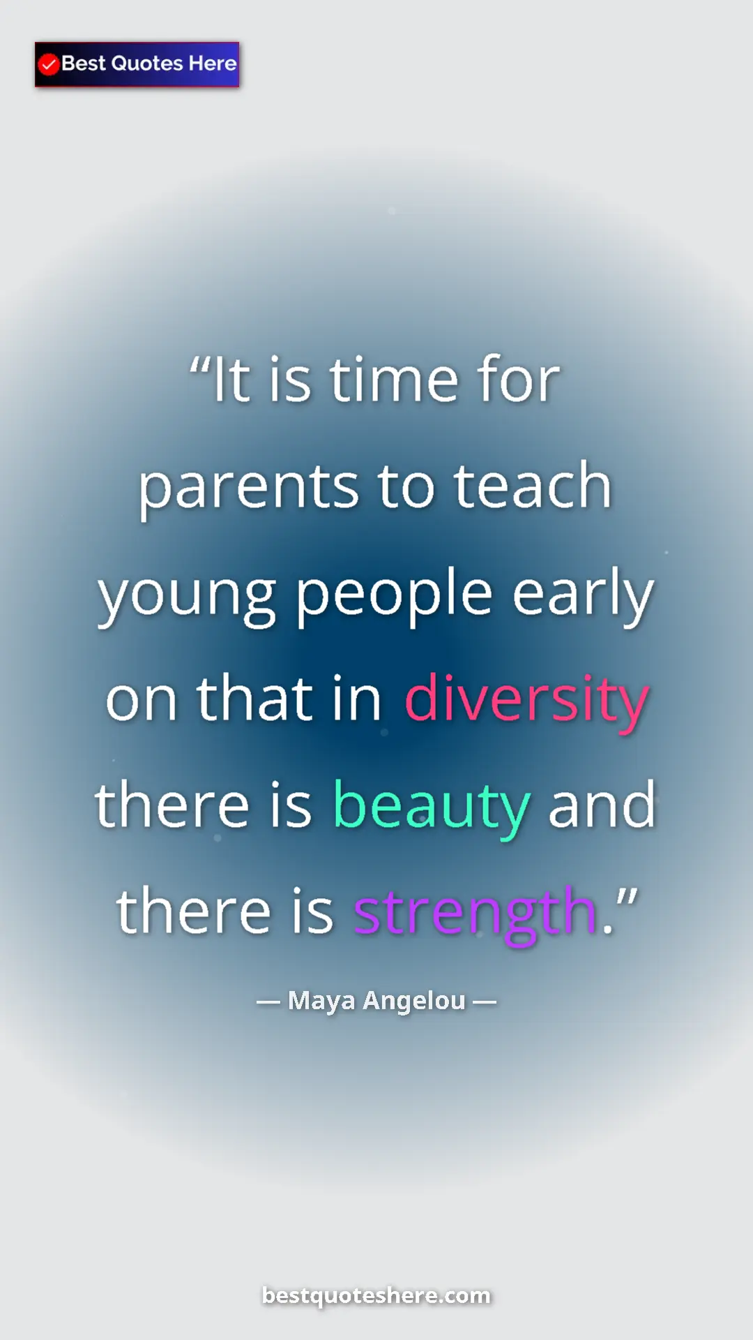 Pinterest quote poster by Maya Angelou: "It is time for parents to teach young people early on that..."