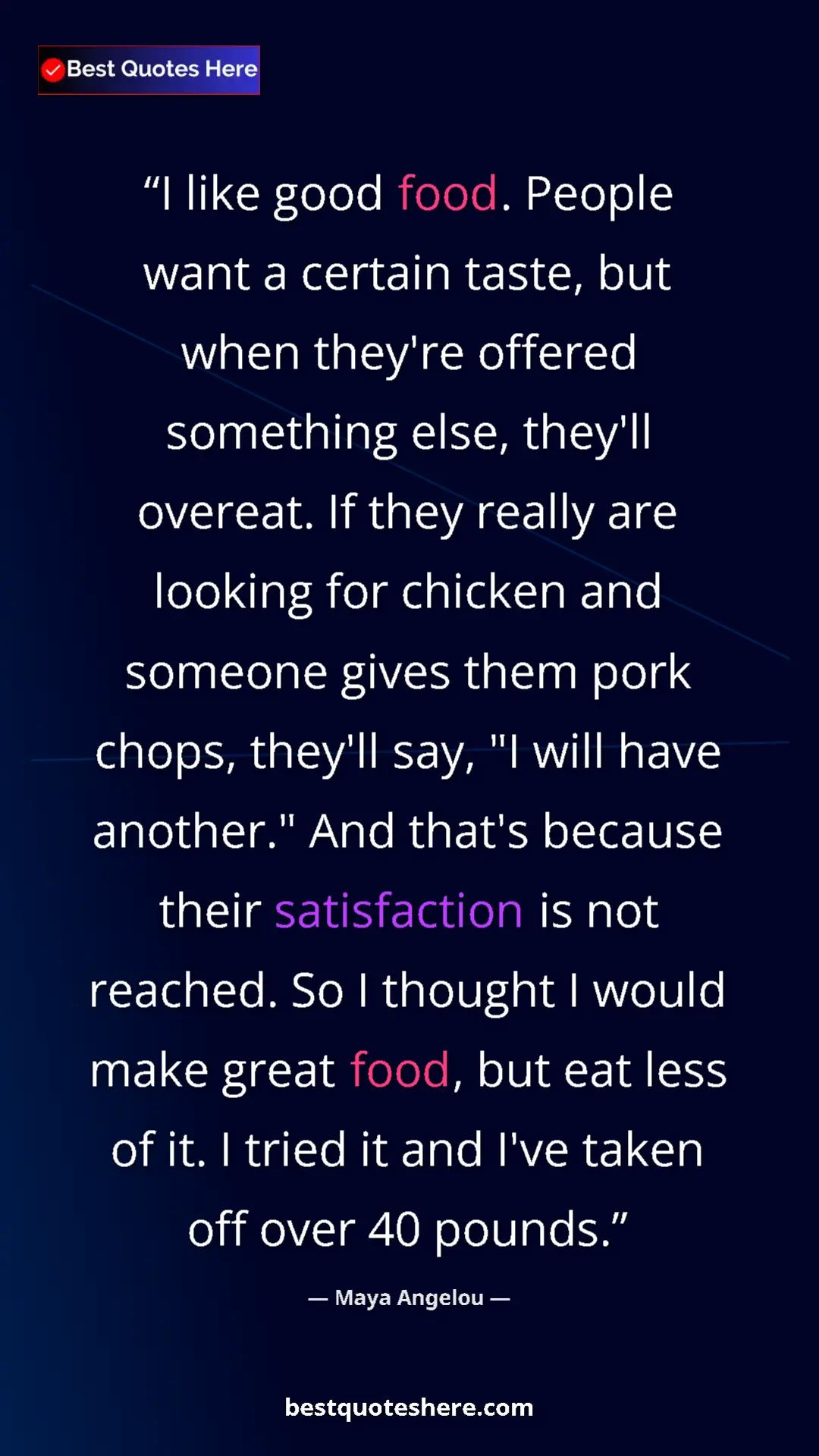 Maya Angelou Quote Card: "I like good food. People want a certain taste, but when..." Pinterest quote poster by Maya Angelou: "I like good food. People want a certain taste, but when..."