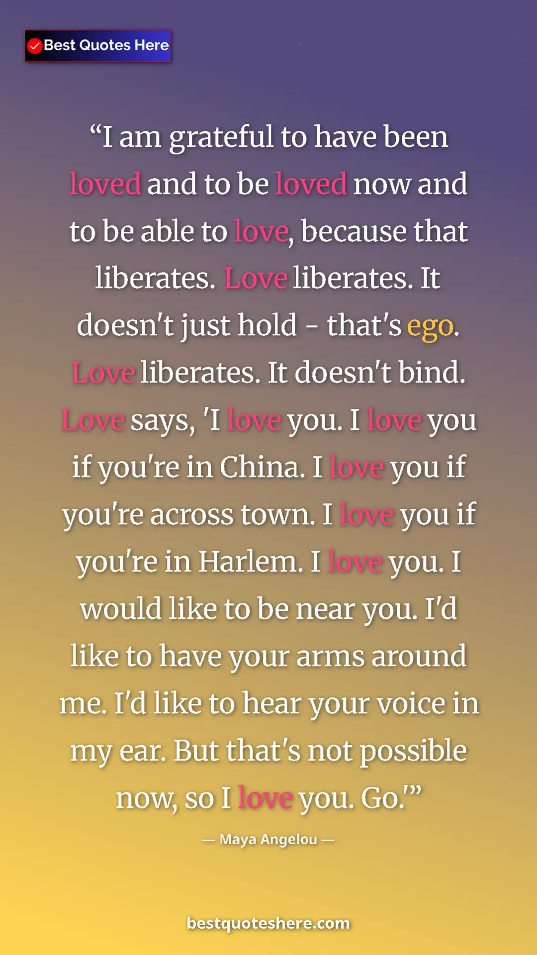 Maya Angelou Quote Card: "I am grateful to have been loved and to be loved now and to " Pinterest quote poster by Maya Angelou: "I am grateful to have been loved and to be loved now and to "