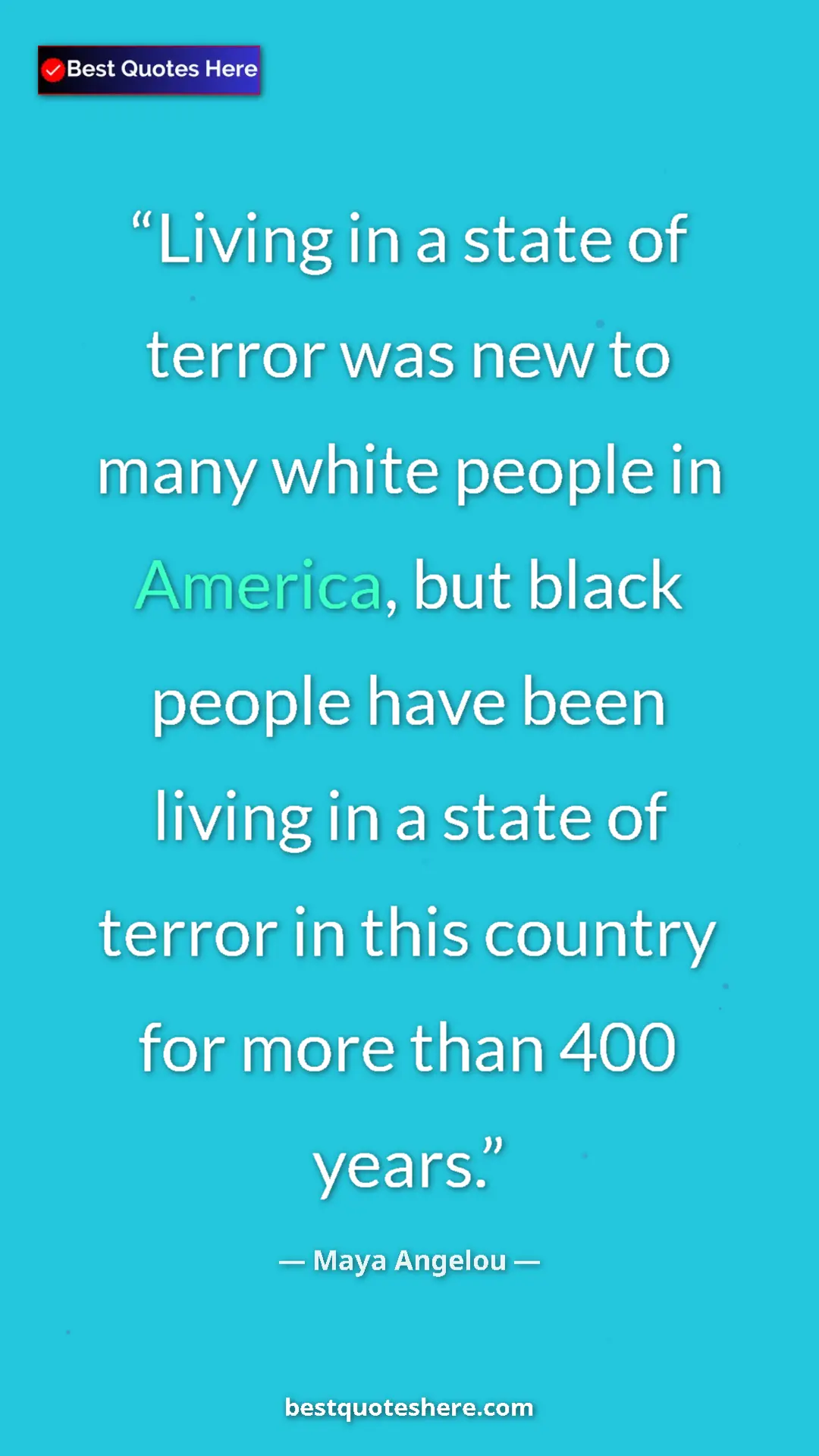 Maya Angelou Quote Card: "Living in a state of terror was new to many white people in..." Pinterest quote poster by Maya Angelou: "Living in a state of terror was new to many white people in..."
