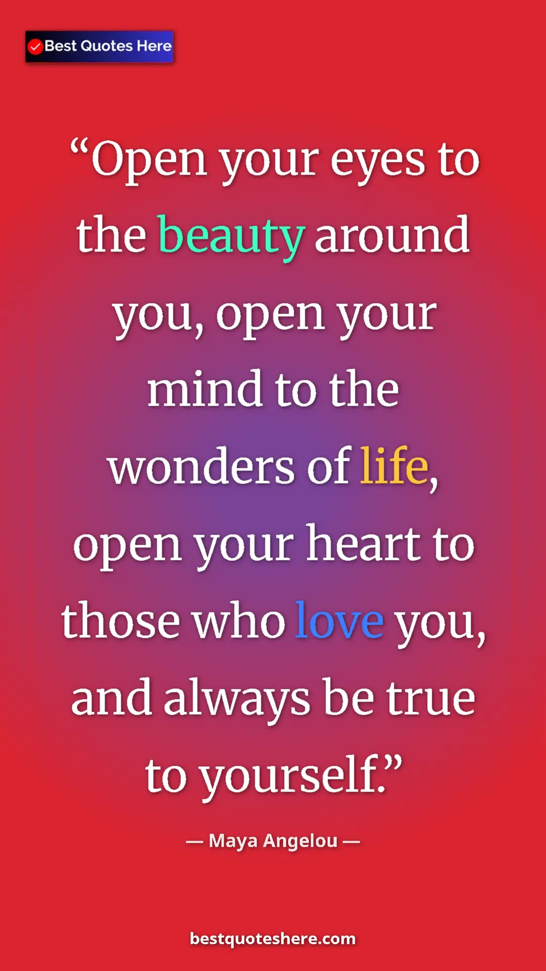 Pinterest quote poster by Maya Angelou: "Open your eyes to the beauty around you, open your mind to..."
