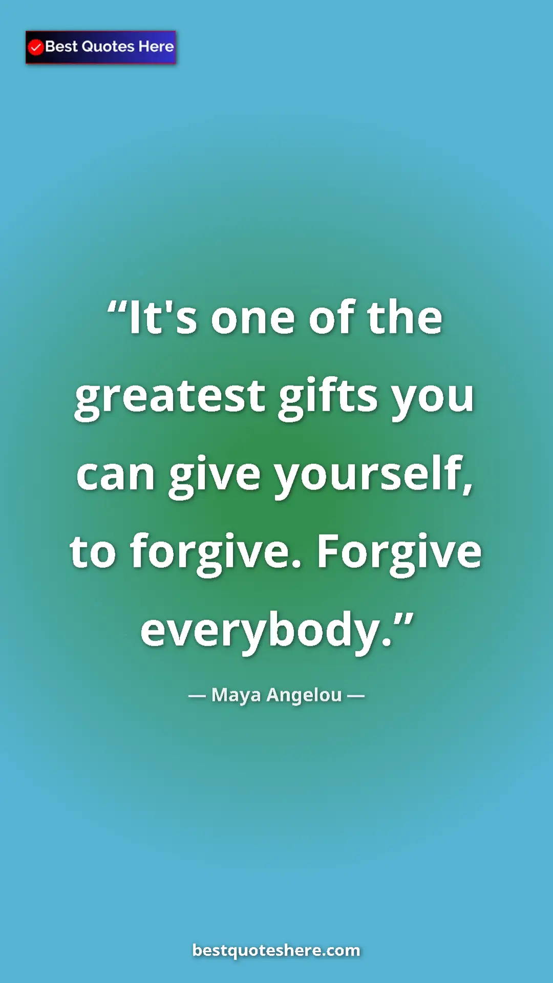 Pinterest quote poster by Maya Angelou: "It's one of the greatest gifts you can give yourself, to..."