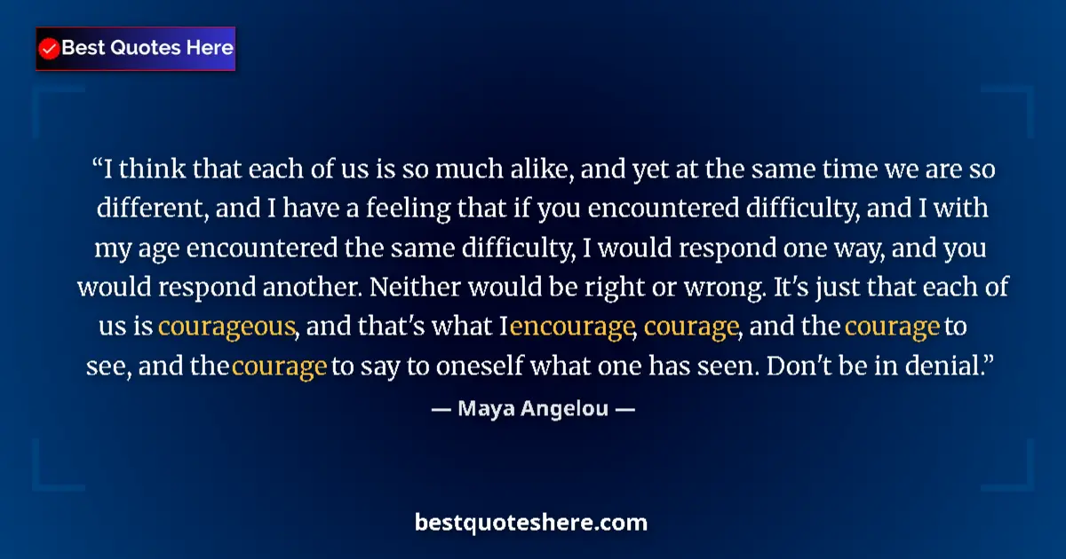 Quote by Maya Angelou: I think that each of us is so much alike, and yet at the same time we are so different, and I have a...