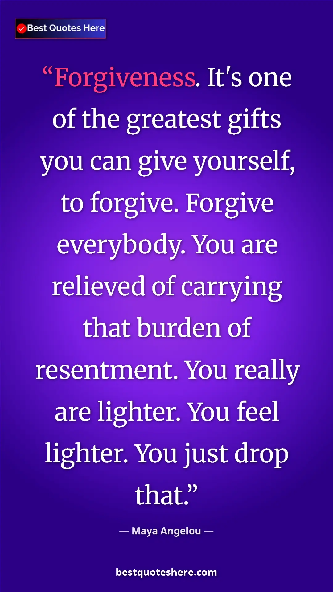 Pinterest quote poster by Maya Angelou: "Forgiveness. It's one of the greatest gifts you can give..."