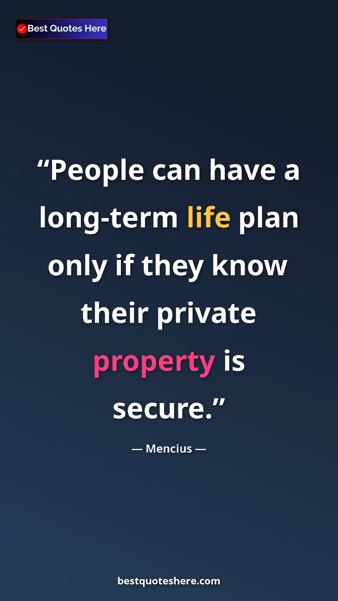 Pinterest quote poster by Mencius: "People can have a long-term life plan only if they know..."