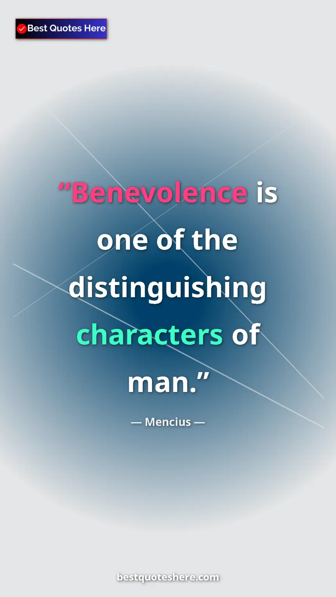 Pinterest quote poster by Mencius: "Benevolence is one of the distinguishing characters of man."