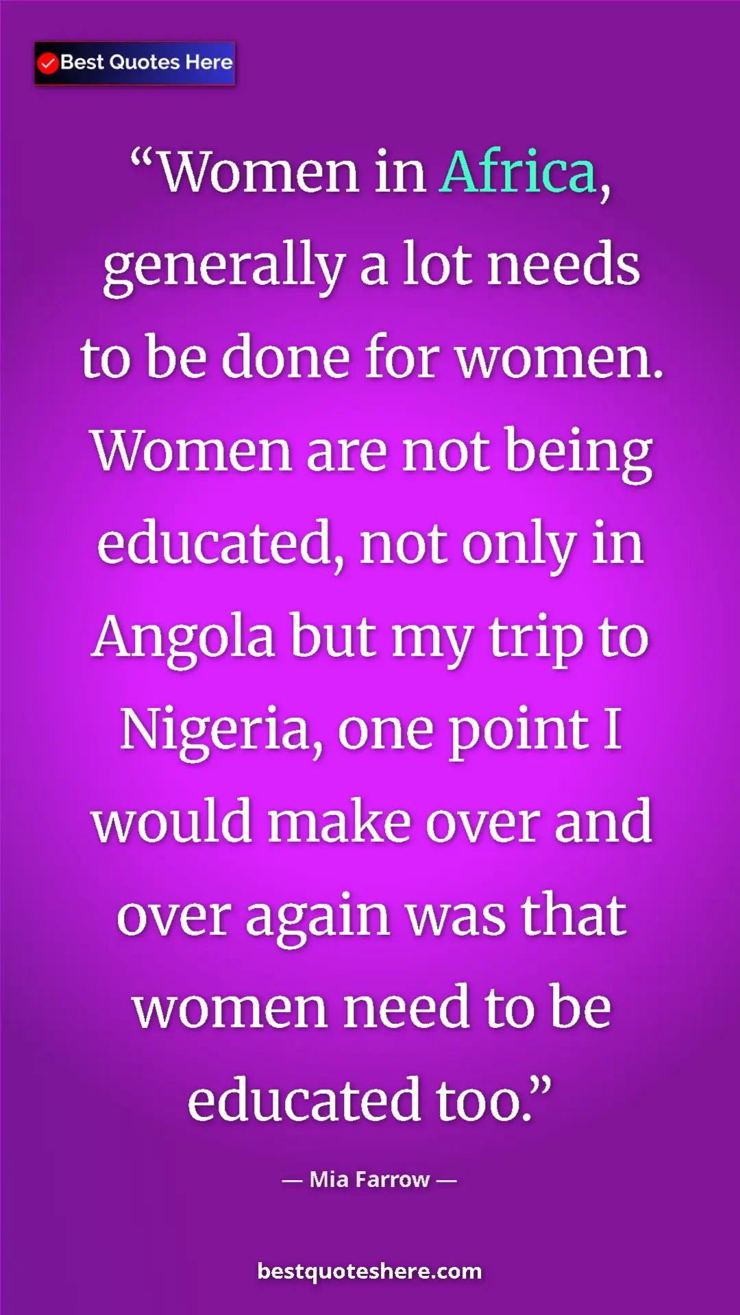 Pinterest quote poster by Mia Farrow: "Women in Africa, generally a lot needs to be done for..."