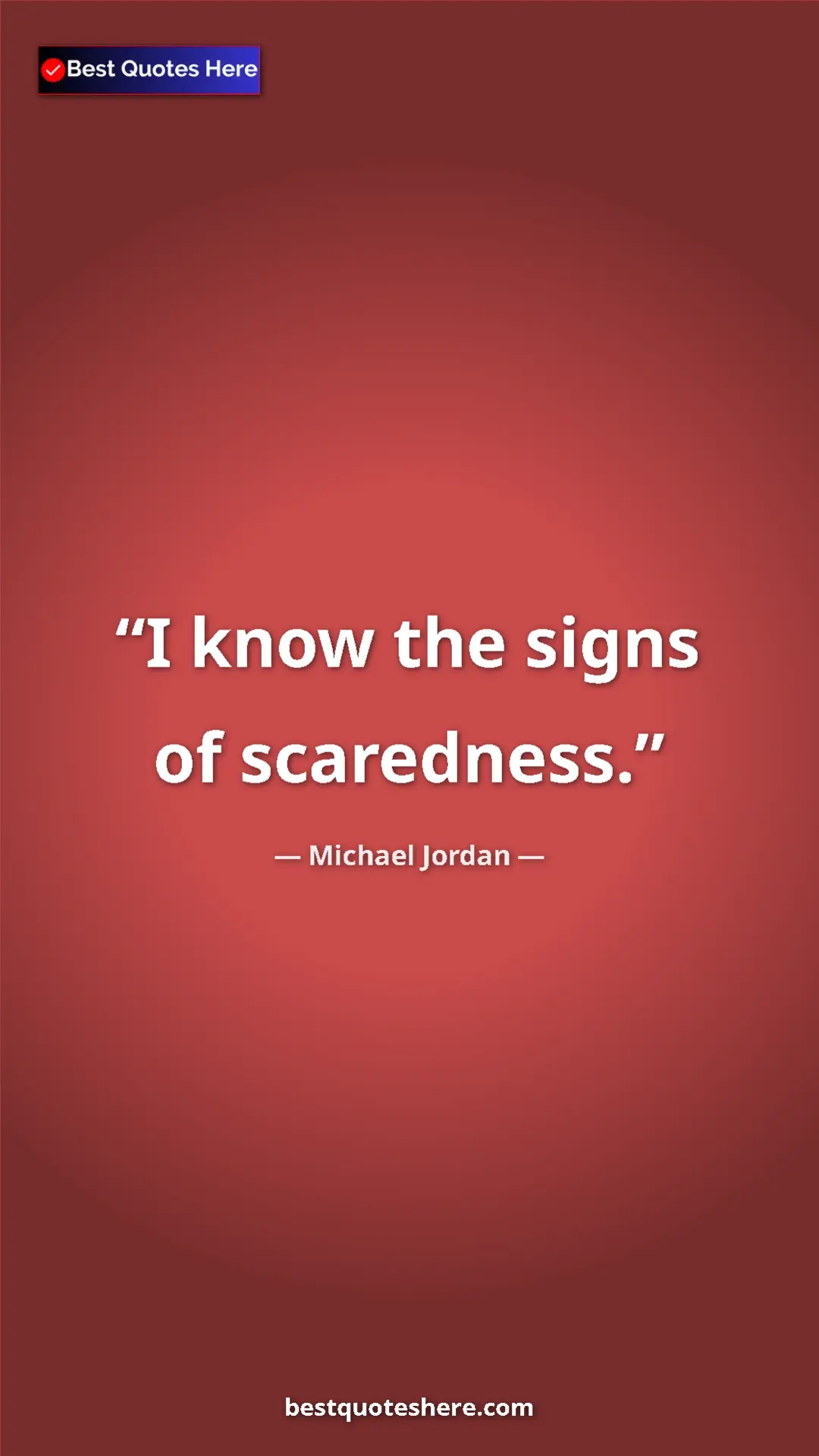 Pinterest quote poster by Michael Jordan: "I know the signs of scaredness."