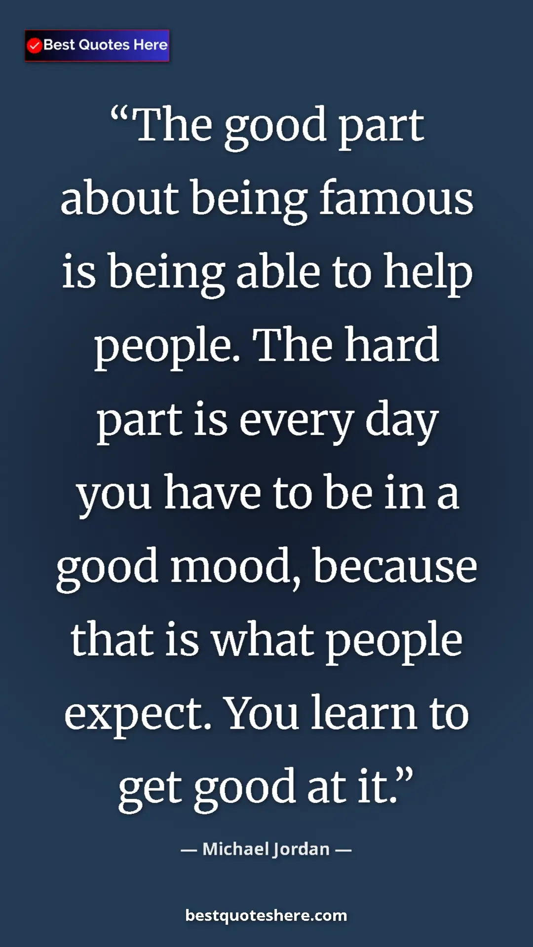 Pinterest quote poster by Michael Jordan: "The good part about being famous is being able to help..."