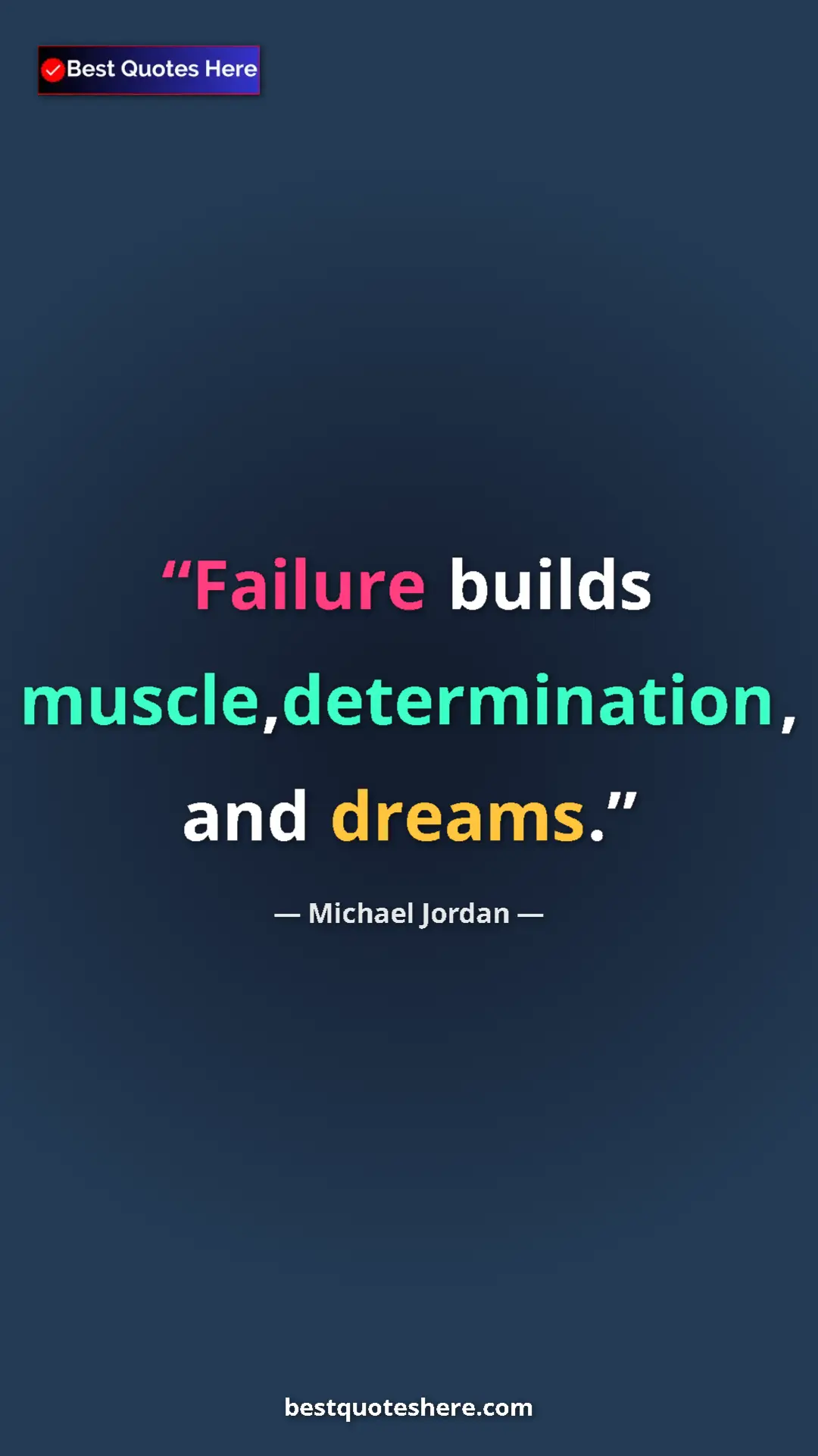 Pinterest quote poster by Michael Jordan: "Failure builds muscle,determination, and dreams."