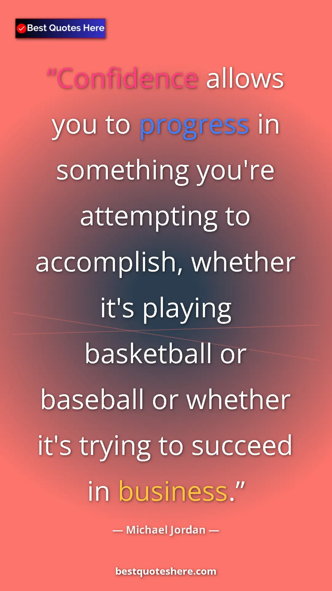 Pinterest quote poster by Michael Jordan: "Confidence allows you to progress in something you're..."