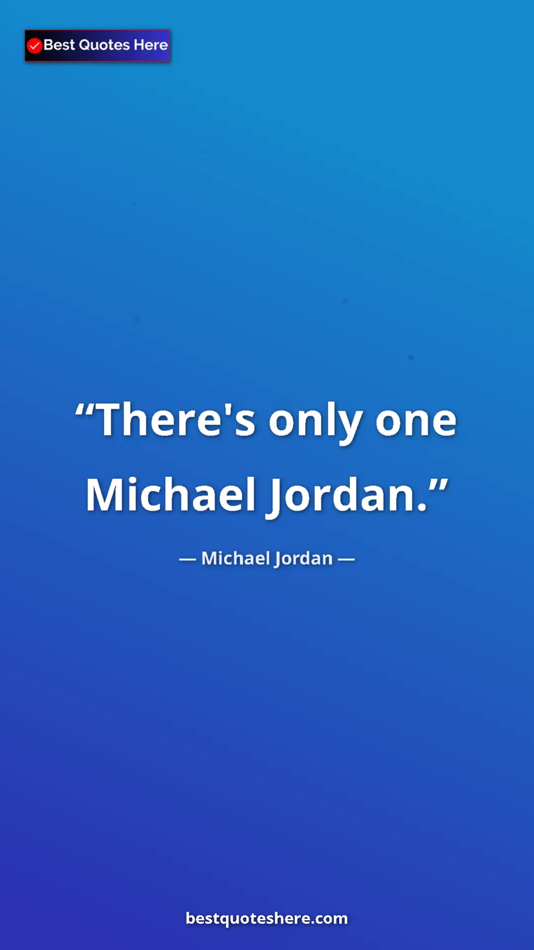 Pinterest quote poster by Michael Jordan: "There's only one Michael Jordan."