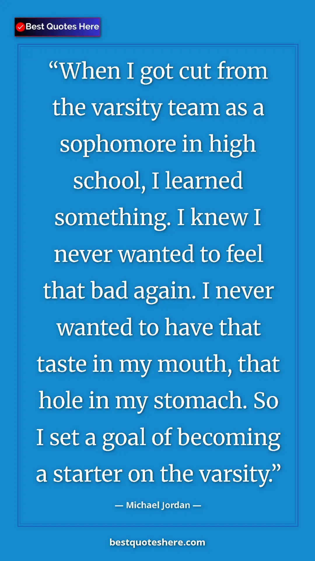 Pinterest quote poster by Michael Jordan: "When I got cut from the varsity team as a sophomore in high..."