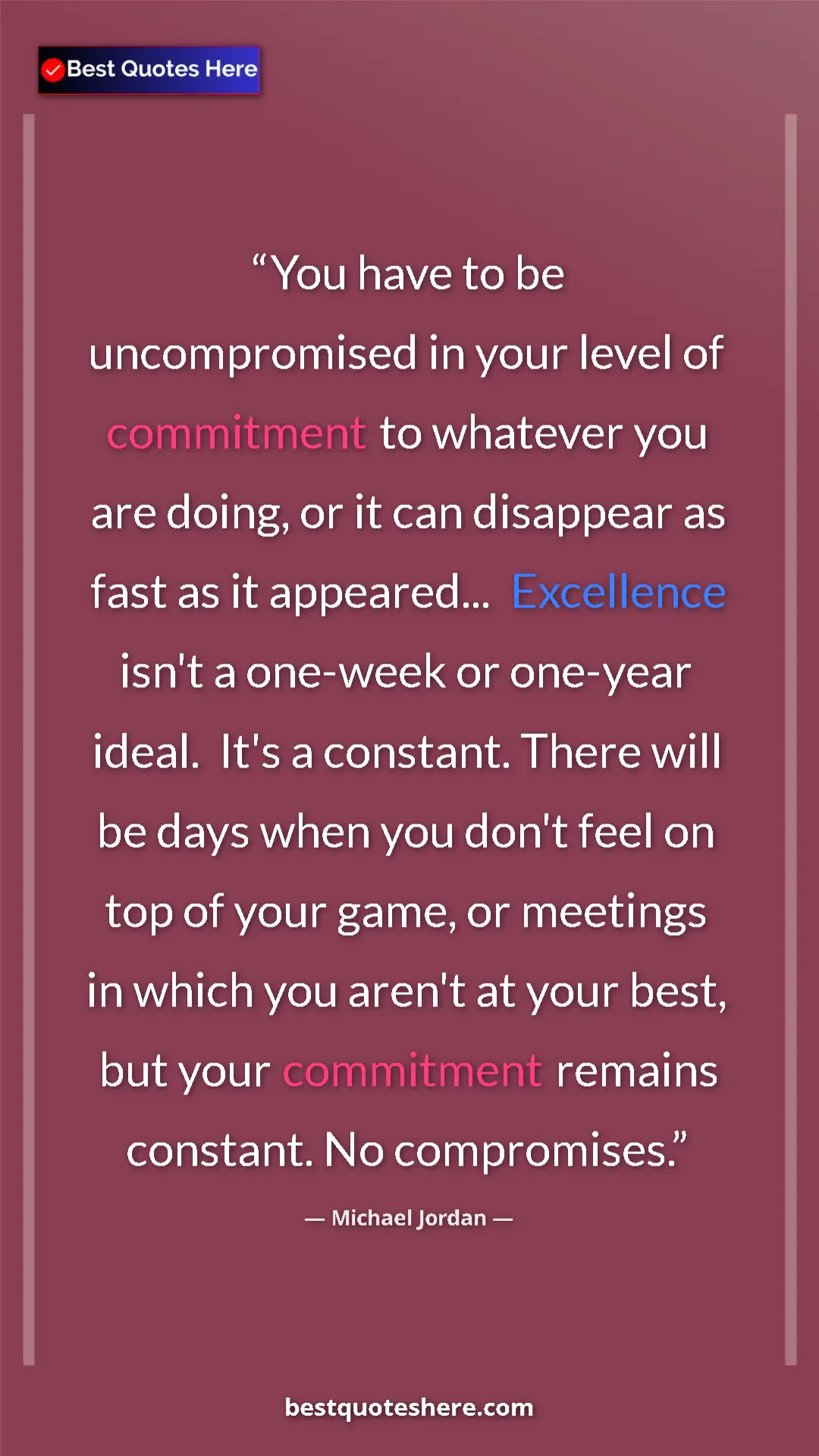 Michael Jordan Quote Card: "You have to be uncompromised in your level of commitment to..." Pinterest quote poster by Michael Jordan: "You have to be uncompromised in your level of commitment to..."
