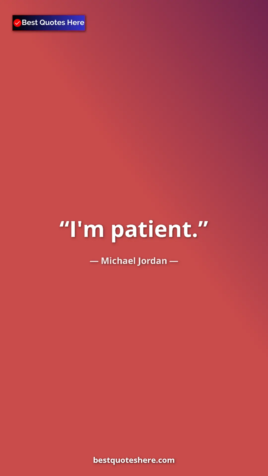Pinterest quote poster by Michael Jordan: "I'm patient."