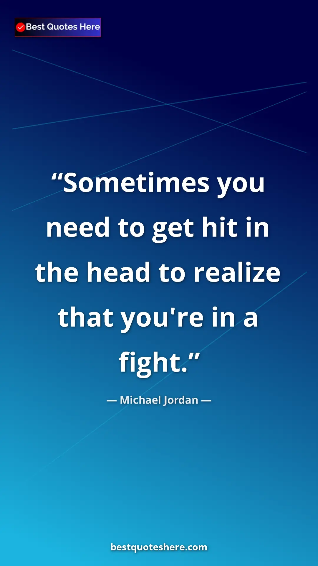 Pinterest quote poster by Michael Jordan: "Sometimes you need to get hit in the head to realize that..."