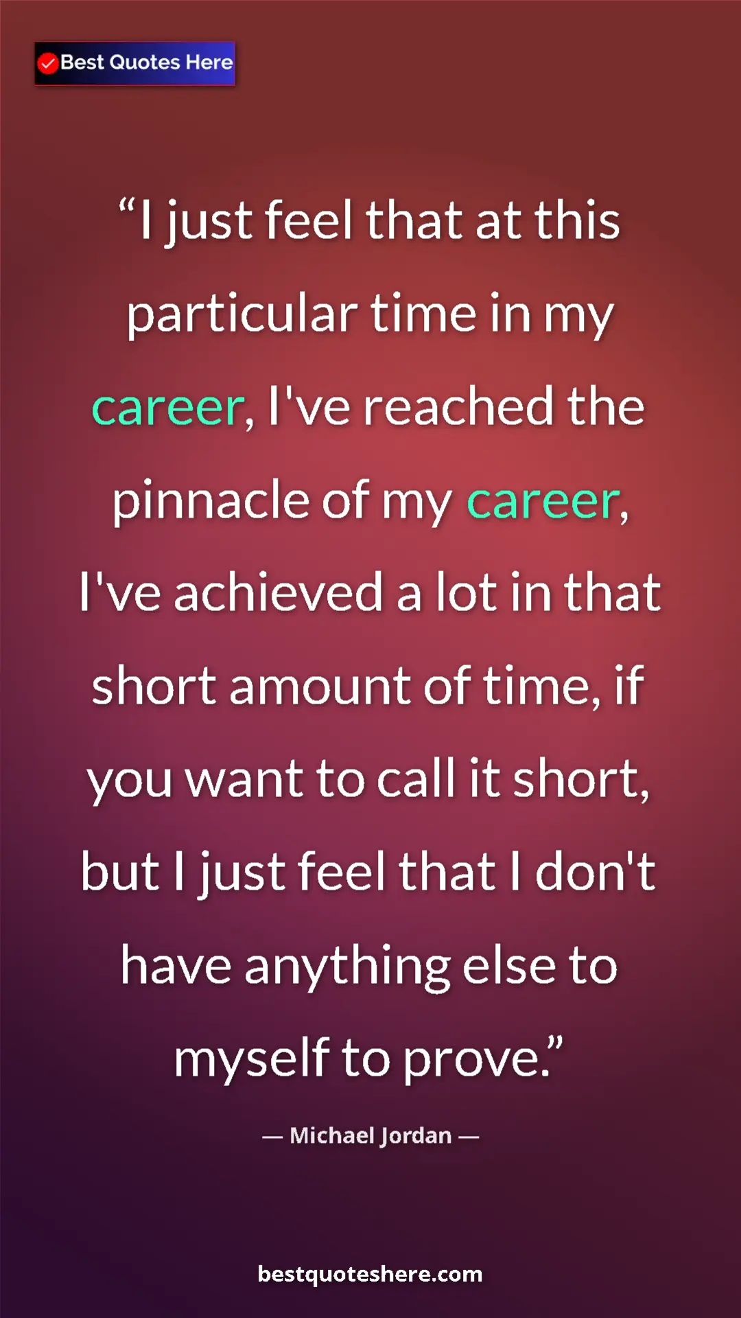 Pinterest quote poster by Michael Jordan: "I just feel that at this particular time in my career, I've..."
