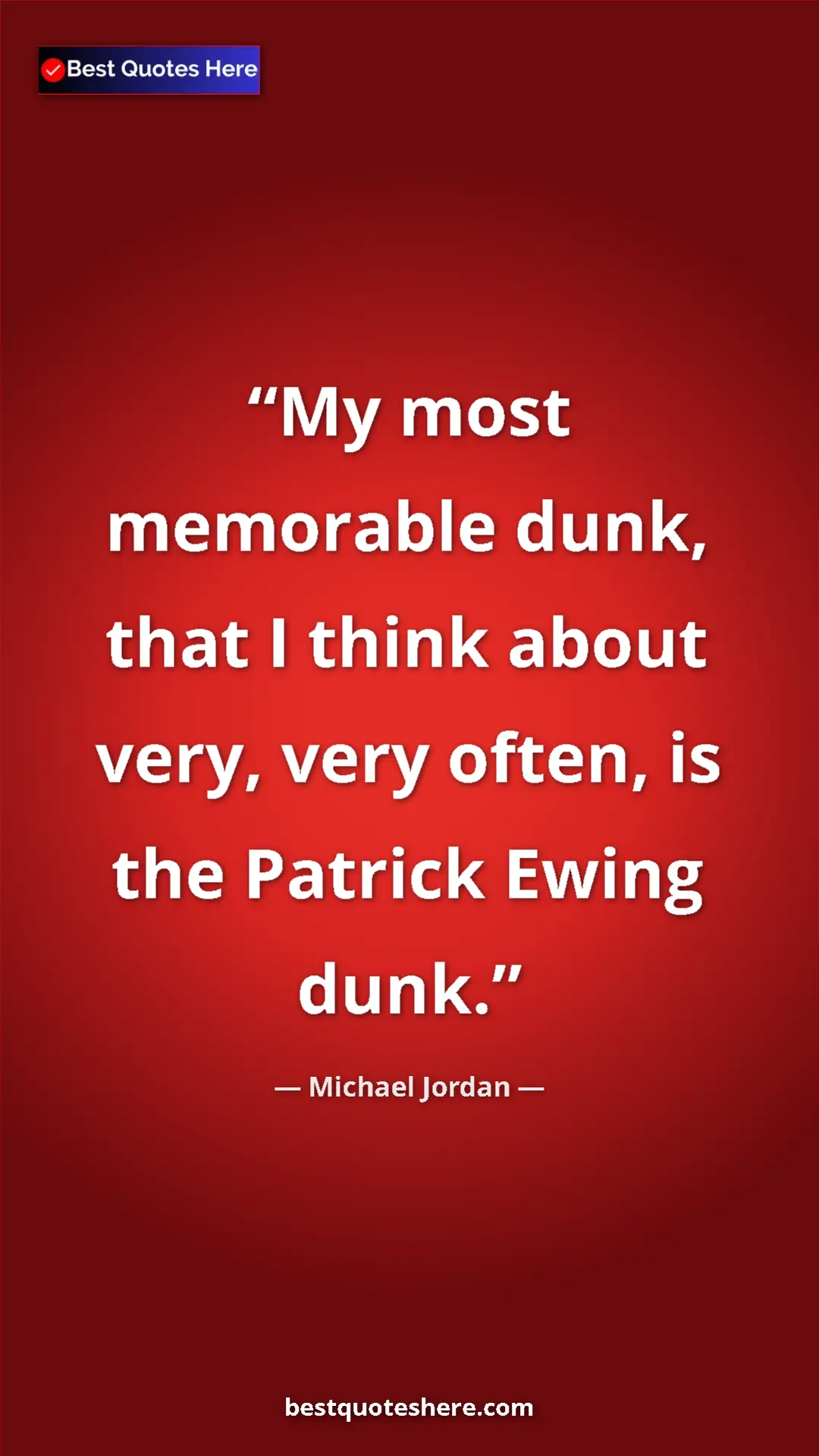 Pinterest quote poster by Michael Jordan: "My most memorable dunk, that I think about very, very..."