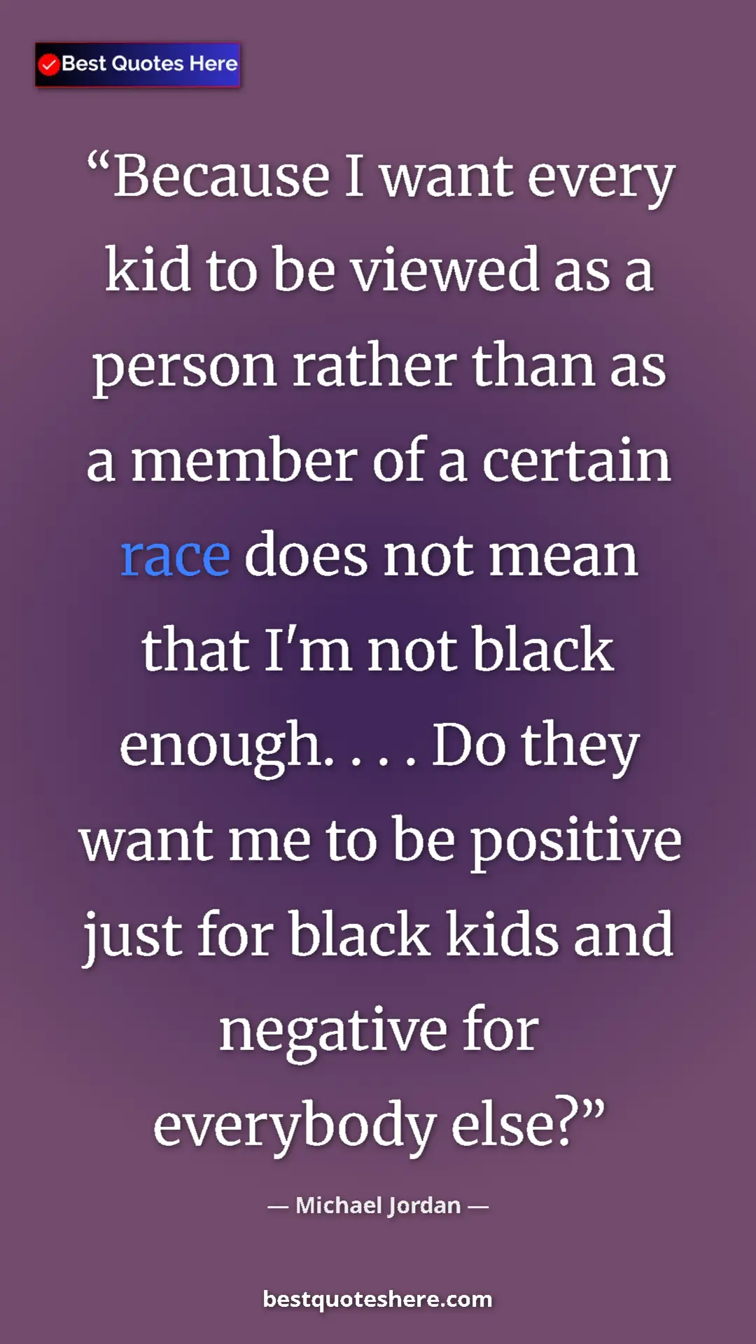 Pinterest quote poster by Michael Jordan: "Because I want every kid to be viewed as a person rather..."