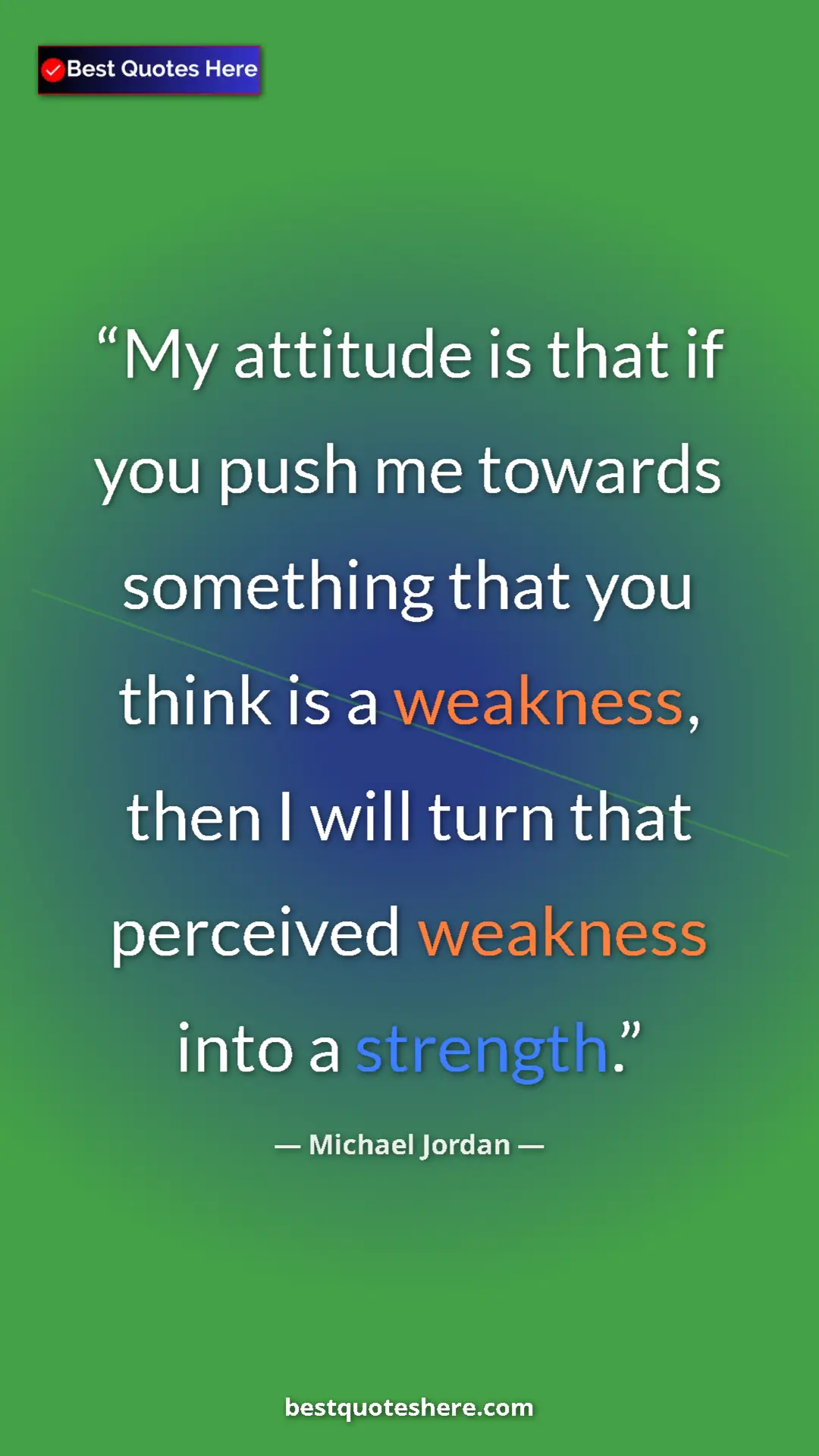 Pinterest quote poster by Michael Jordan: "My attitude is that if you push me towards something that..."