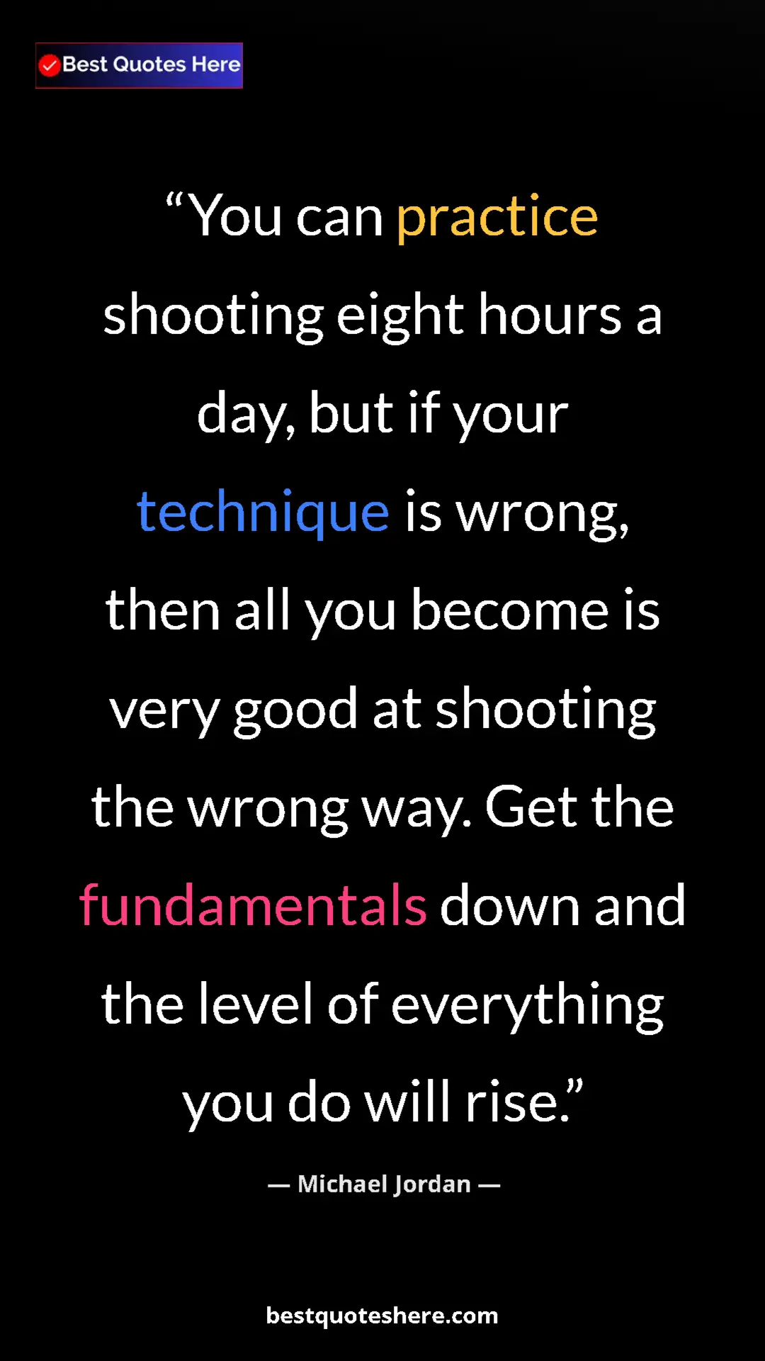 Pinterest quote poster by Michael Jordan: "You can practice shooting eight hours a day, but if your..."