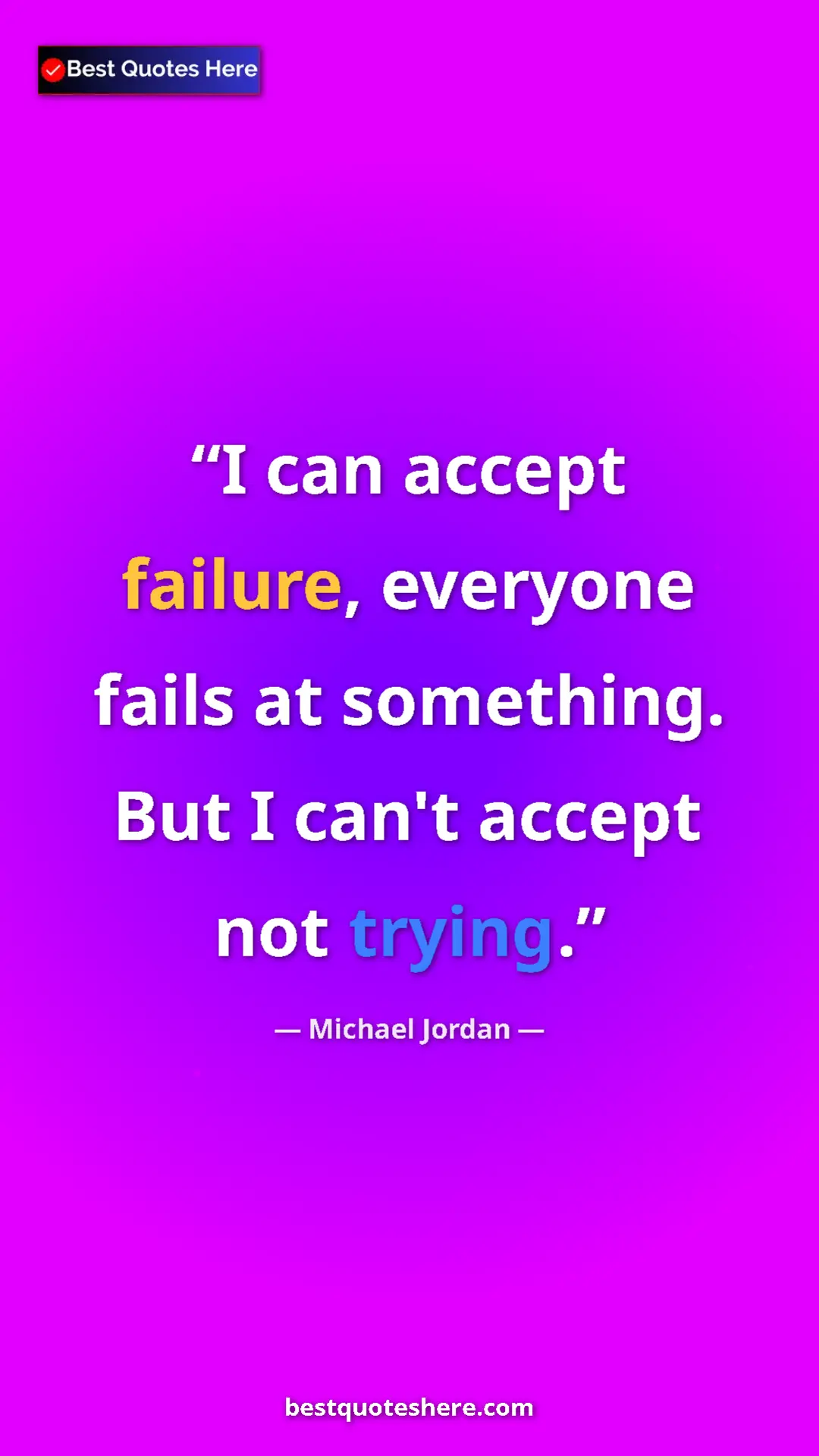 Pinterest quote poster by Michael Jordan: "I can accept failure, everyone fails at something. But I can"