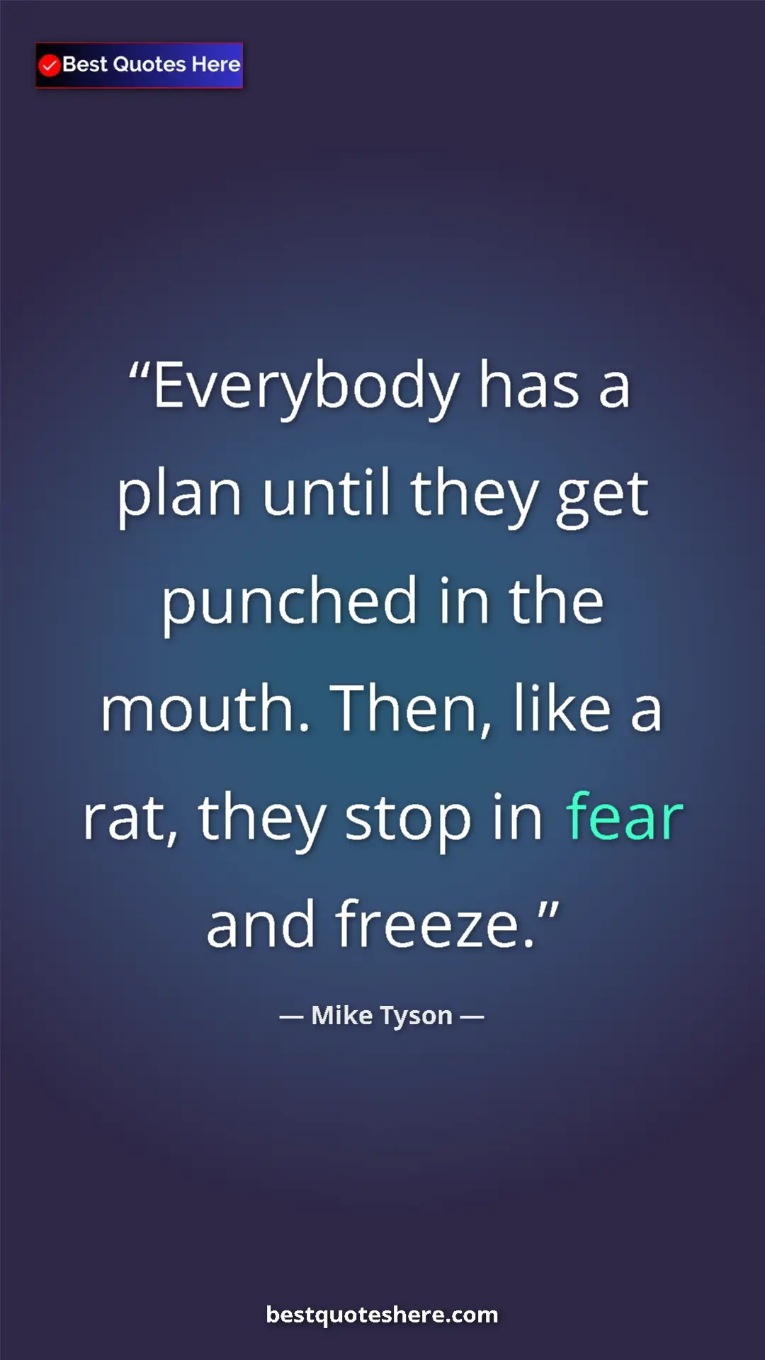Mike Tyson Quote Card: "Everybody has a plan until they get punched in the mouth...." Pinterest quote poster by Mike Tyson: "Everybody has a plan until they get punched in the mouth...."