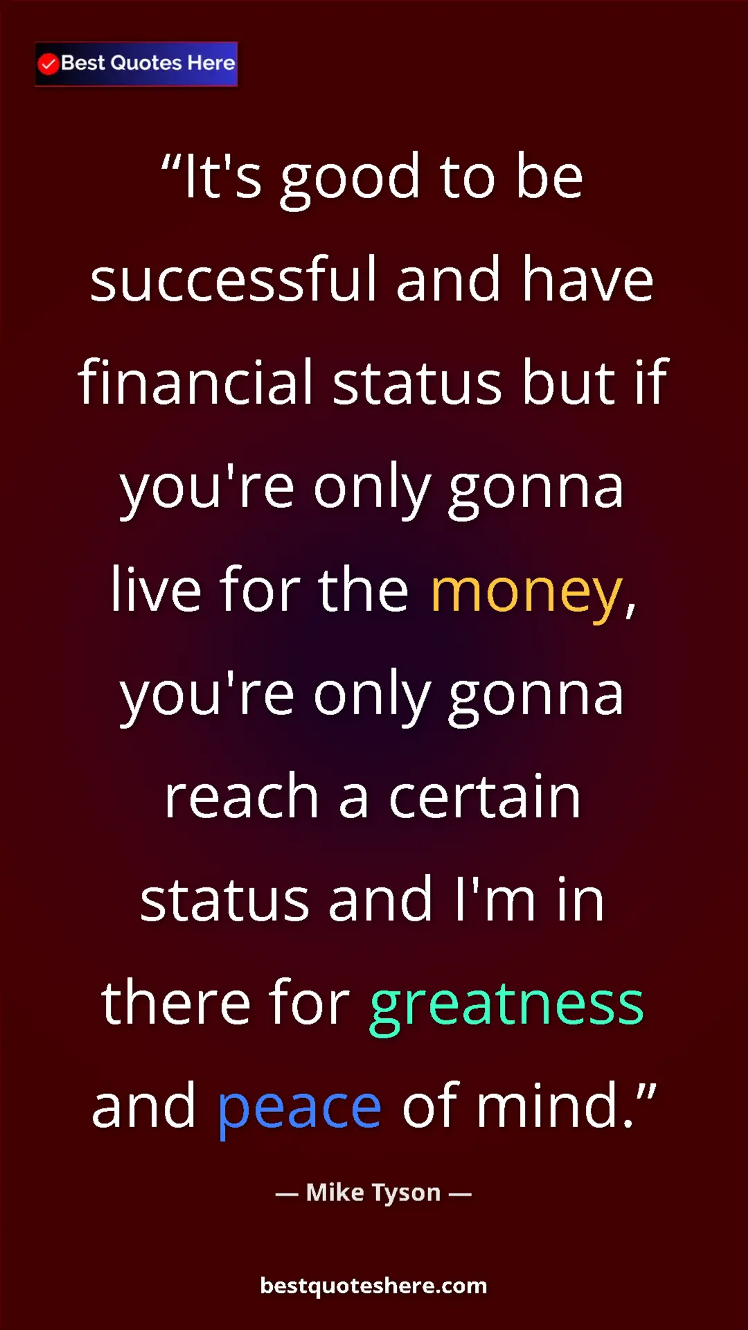Mike Tyson Quote Card: "It's good to be successful and have financial status but if..." Pinterest quote poster by Mike Tyson: "It's good to be successful and have financial status but if..."