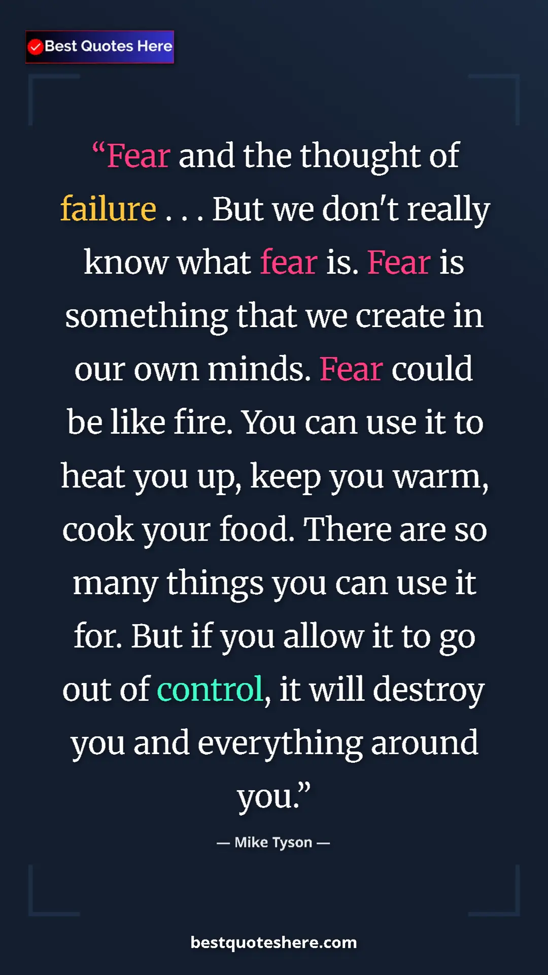 Mike Tyson Quote Card: "Fear and the thought of failure . . . But we don't really..." Pinterest quote poster by Mike Tyson: "Fear and the thought of failure . . . But we don't really..."