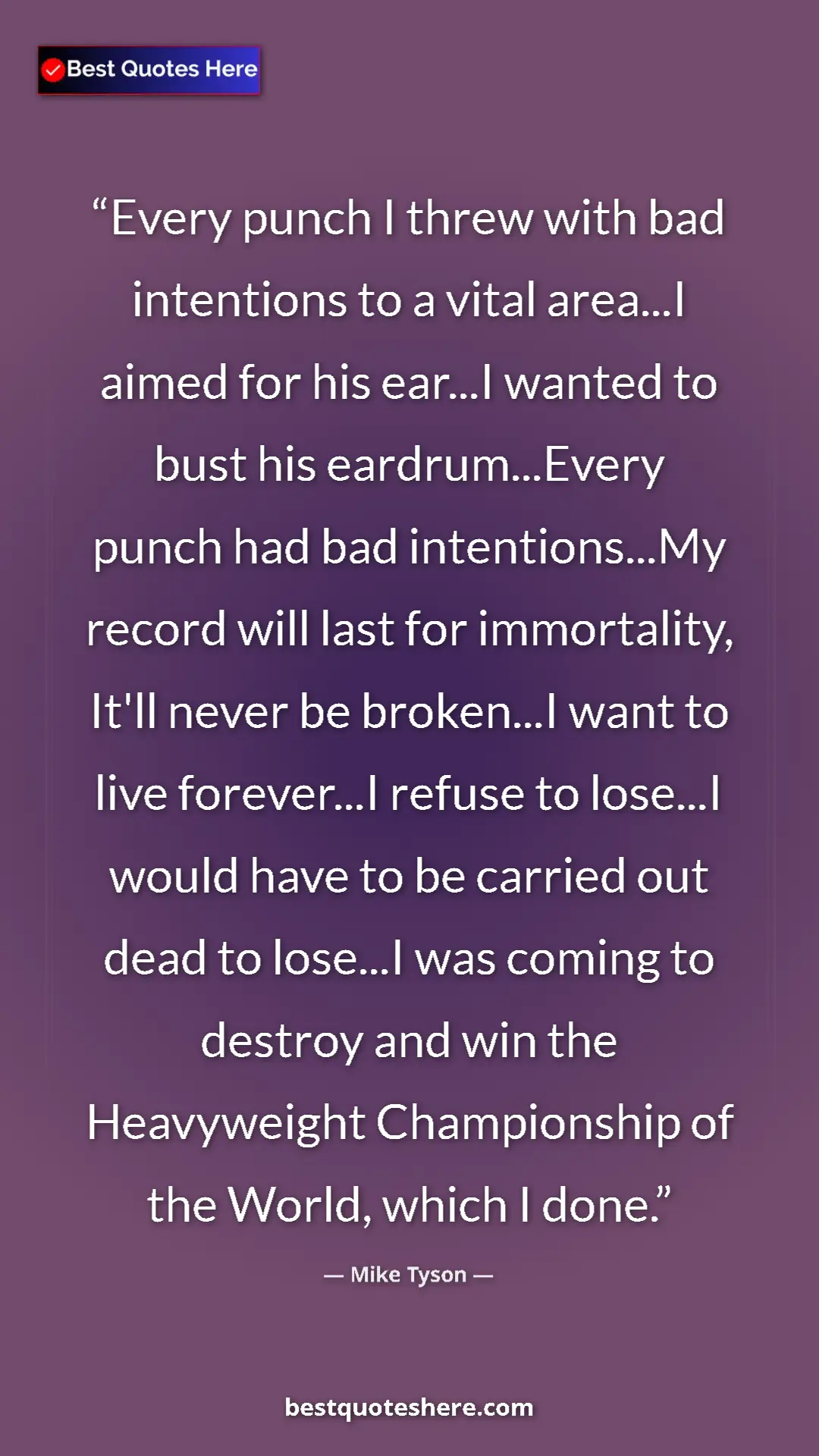 Mike Tyson Quote Card: "Every punch I threw with bad intentions to a vital area...I..." Pinterest quote poster by Mike Tyson: "Every punch I threw with bad intentions to a vital area...I..."