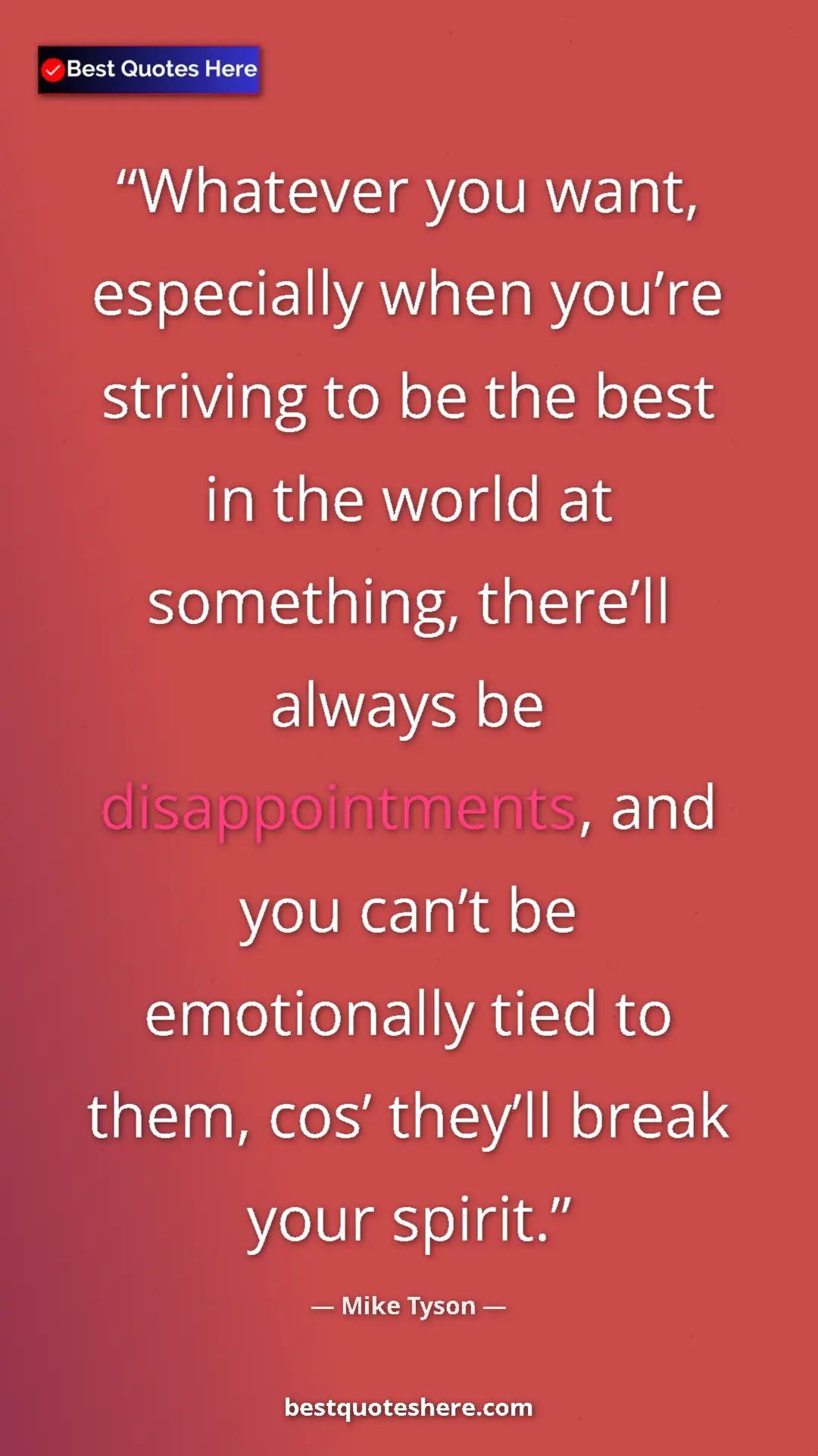 Pinterest quote poster by Mike Tyson: "Whatever you want, especially when you’re striving to be..."