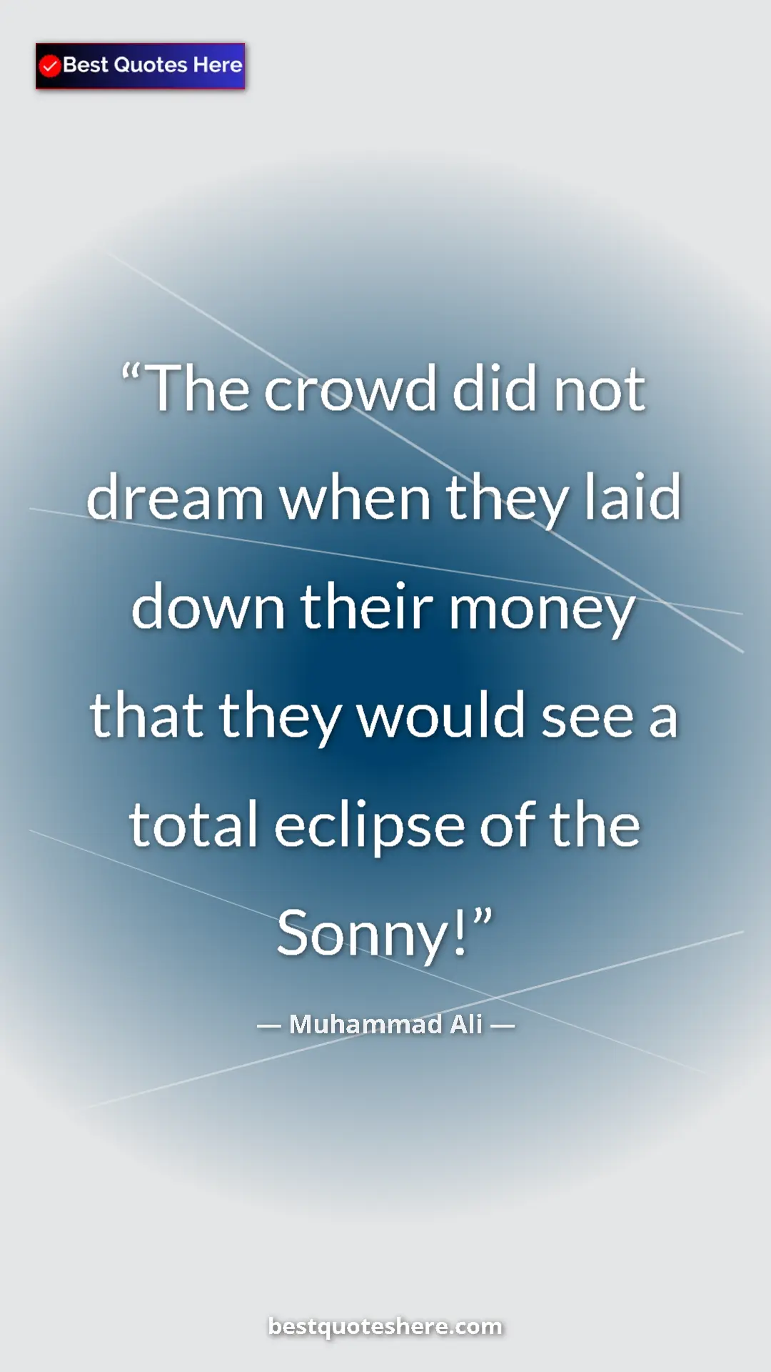 Muhammad Ali Quote Card: "The crowd did not dream when they laid down their money..." Pinterest quote poster by Muhammad Ali: "The crowd did not dream when they laid down their money..."