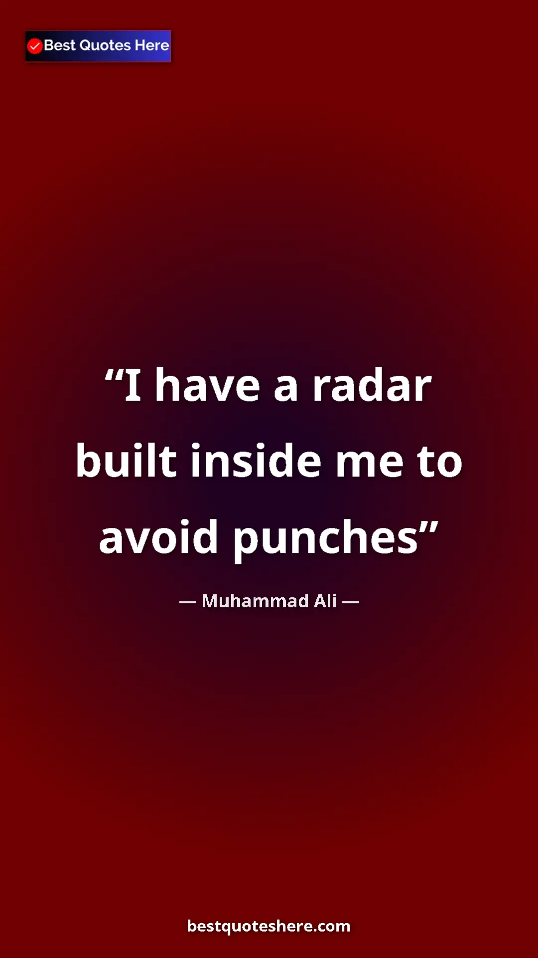 Muhammad Ali Quote Card: "I have a radar built inside me to avoid punches" Pinterest quote poster by Muhammad Ali: "I have a radar built inside me to avoid punches"