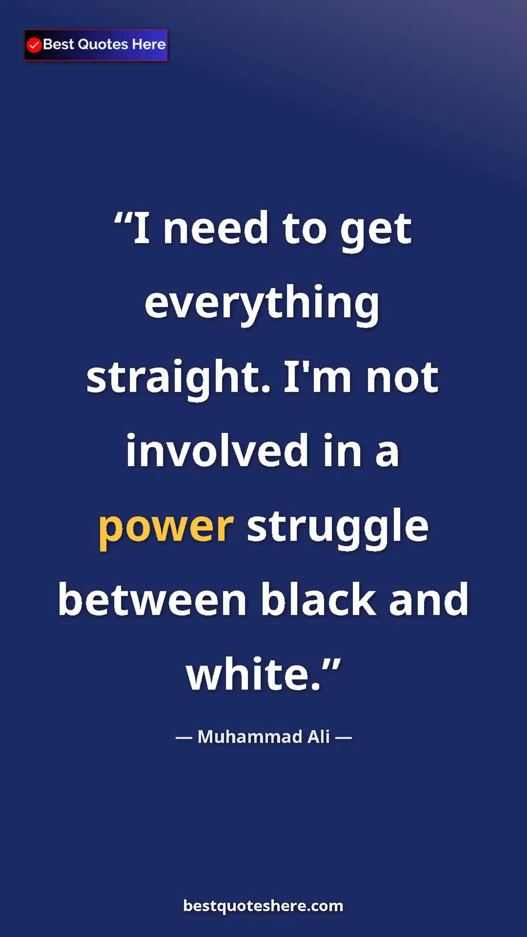 Muhammad Ali Quote Card: "I need to get everything straight. I'm not involved in a..." Pinterest quote poster by Muhammad Ali: "I need to get everything straight. I'm not involved in a..."