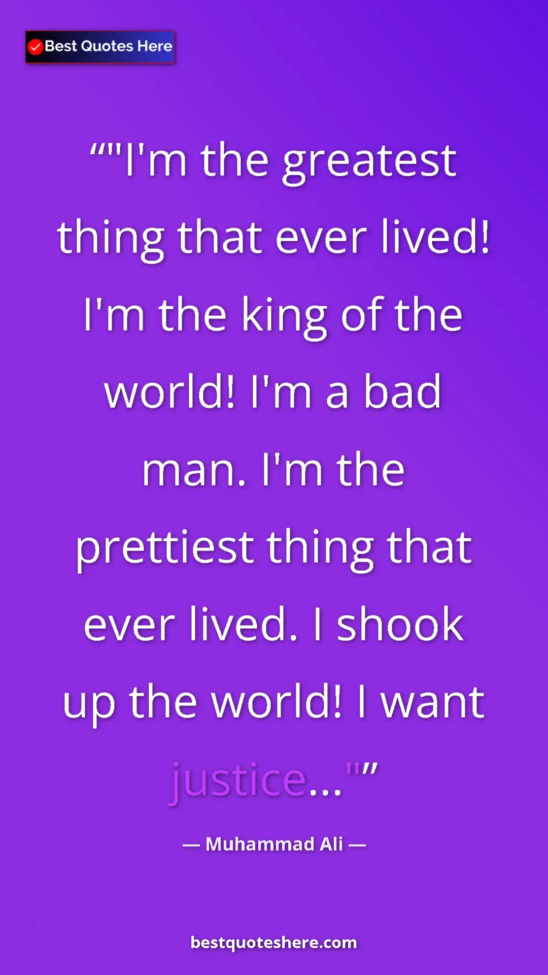 Pinterest quote poster by Muhammad Ali: ""I'm the greatest thing that ever lived! I'm the king of..."