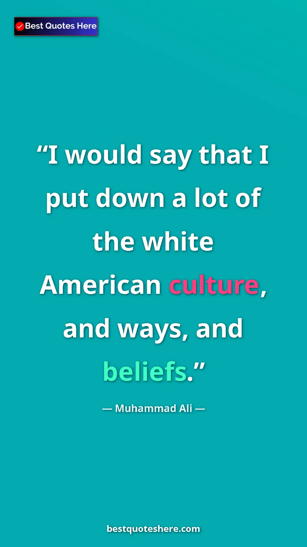 Muhammad Ali Quote Card: "I would say that I put down a lot of the white American..." Pinterest quote poster by Muhammad Ali: "I would say that I put down a lot of the white American..."