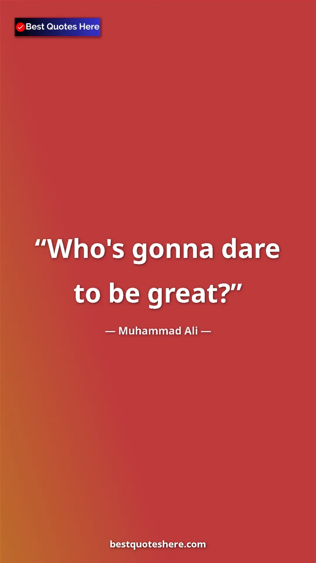 Muhammad Ali Quote Card: "Who's gonna dare to be great?" Pinterest quote poster by Muhammad Ali: "Who's gonna dare to be great?"