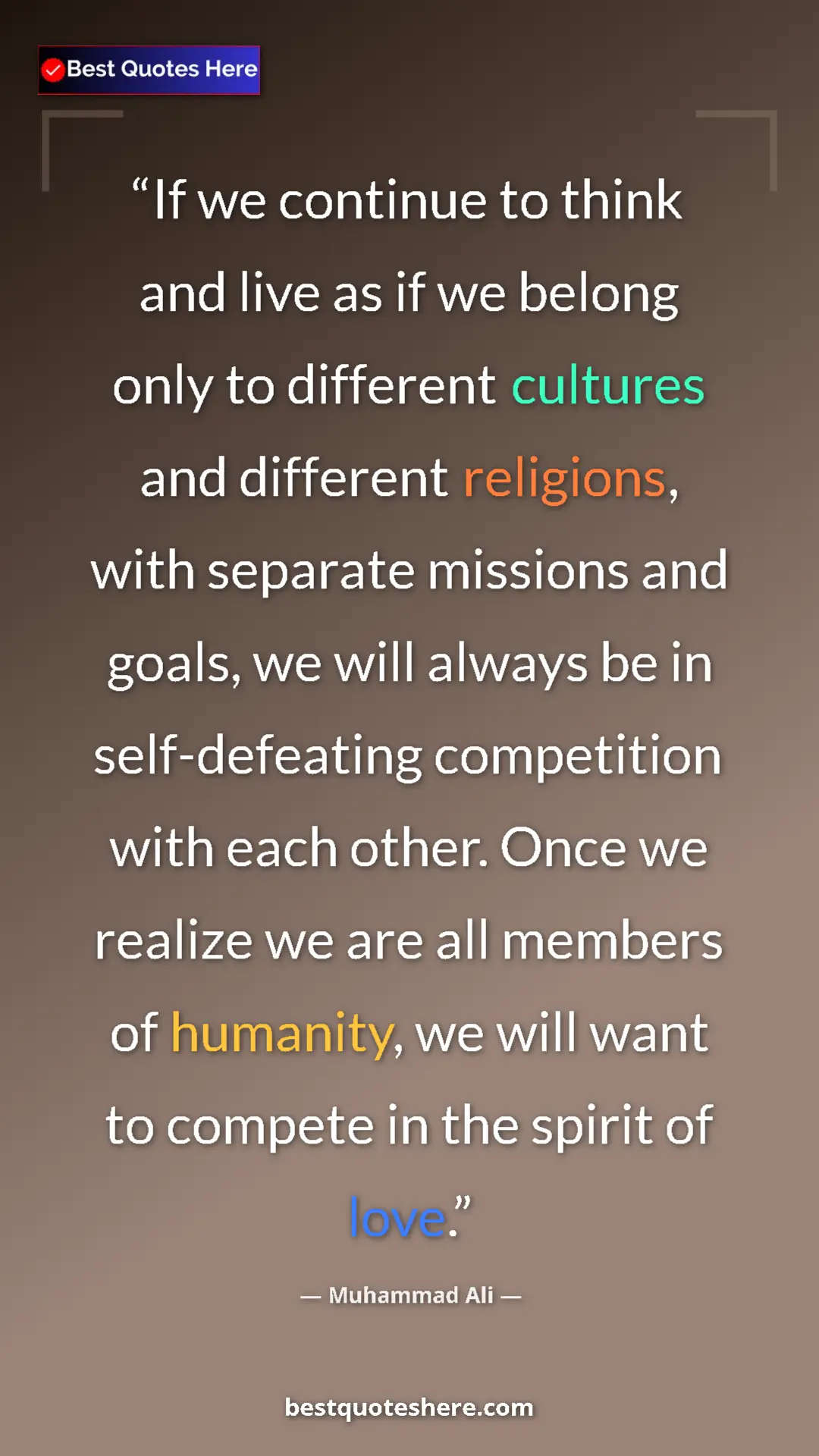 Muhammad Ali Quote Card: "If we continue to think and live as if we belong only to..." Pinterest quote poster by Muhammad Ali: "If we continue to think and live as if we belong only to..."