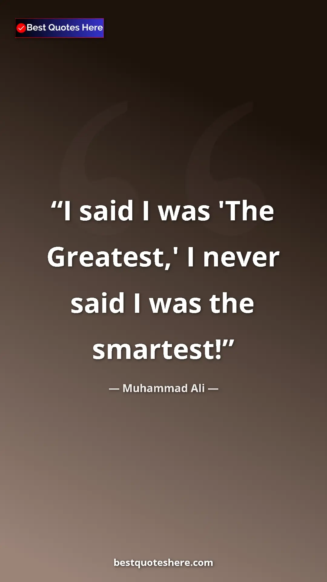 Muhammad Ali Quote Card: "I said I was 'The Greatest,' I never said I was the..." Pinterest quote poster by Muhammad Ali: "I said I was 'The Greatest,' I never said I was the..."