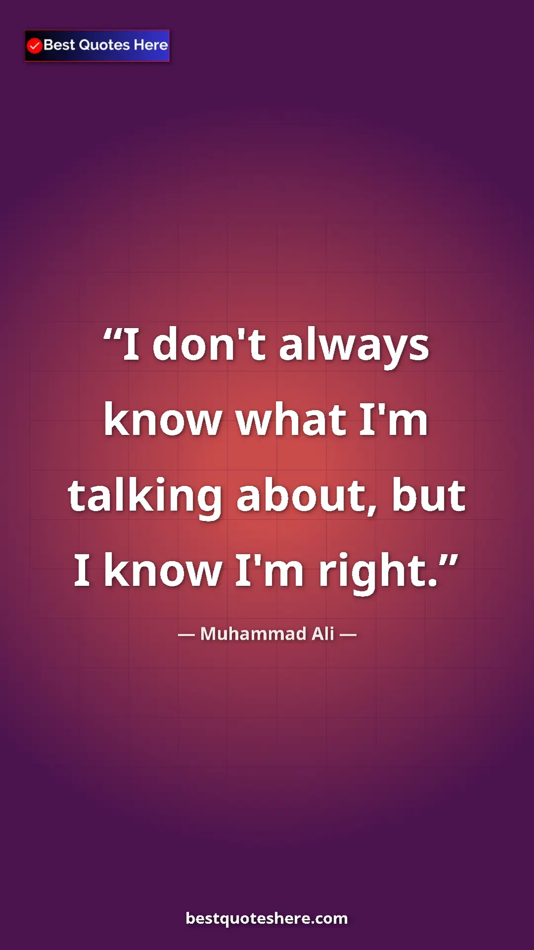 Muhammad Ali Quote Card: "I don't always know what I'm talking about, but I know I'm..." Pinterest quote poster by Muhammad Ali: "I don't always know what I'm talking about, but I know I'm..."