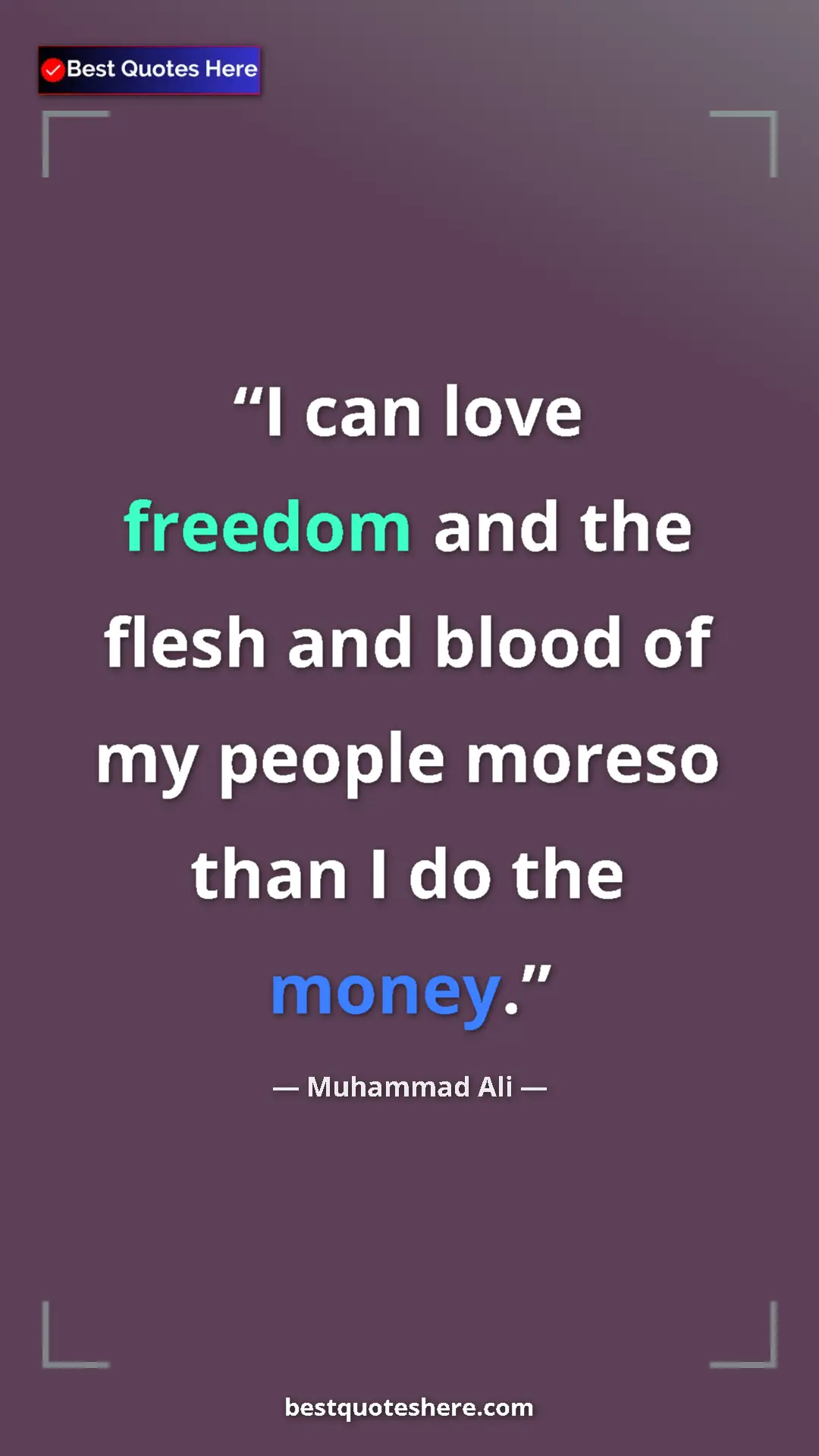 Muhammad Ali Quote Card: "I can love freedom and the flesh and blood of my people..." Pinterest quote poster by Muhammad Ali: "I can love freedom and the flesh and blood of my people..."