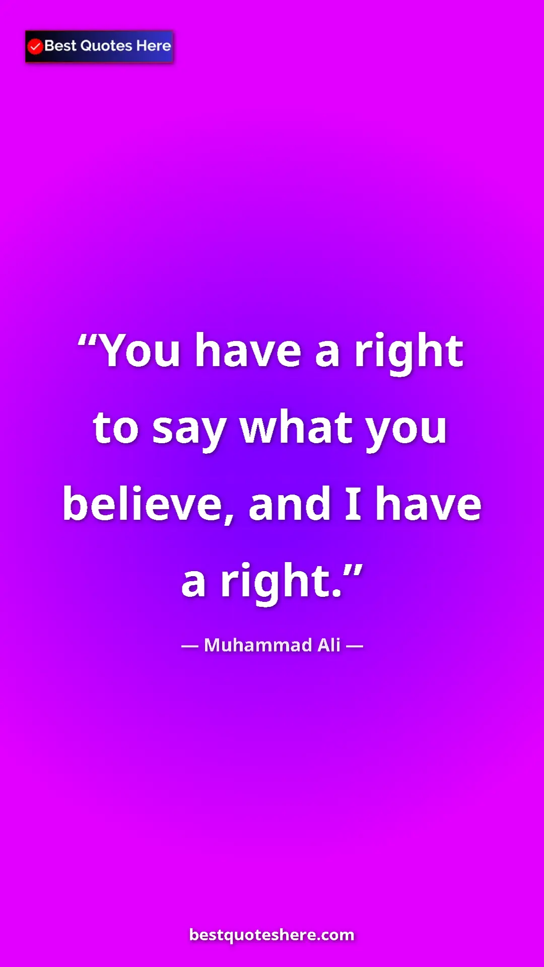 Muhammad Ali Quote Card: "You have a right to say what you believe, and I have a..." Pinterest quote poster by Muhammad Ali: "You have a right to say what you believe, and I have a..."