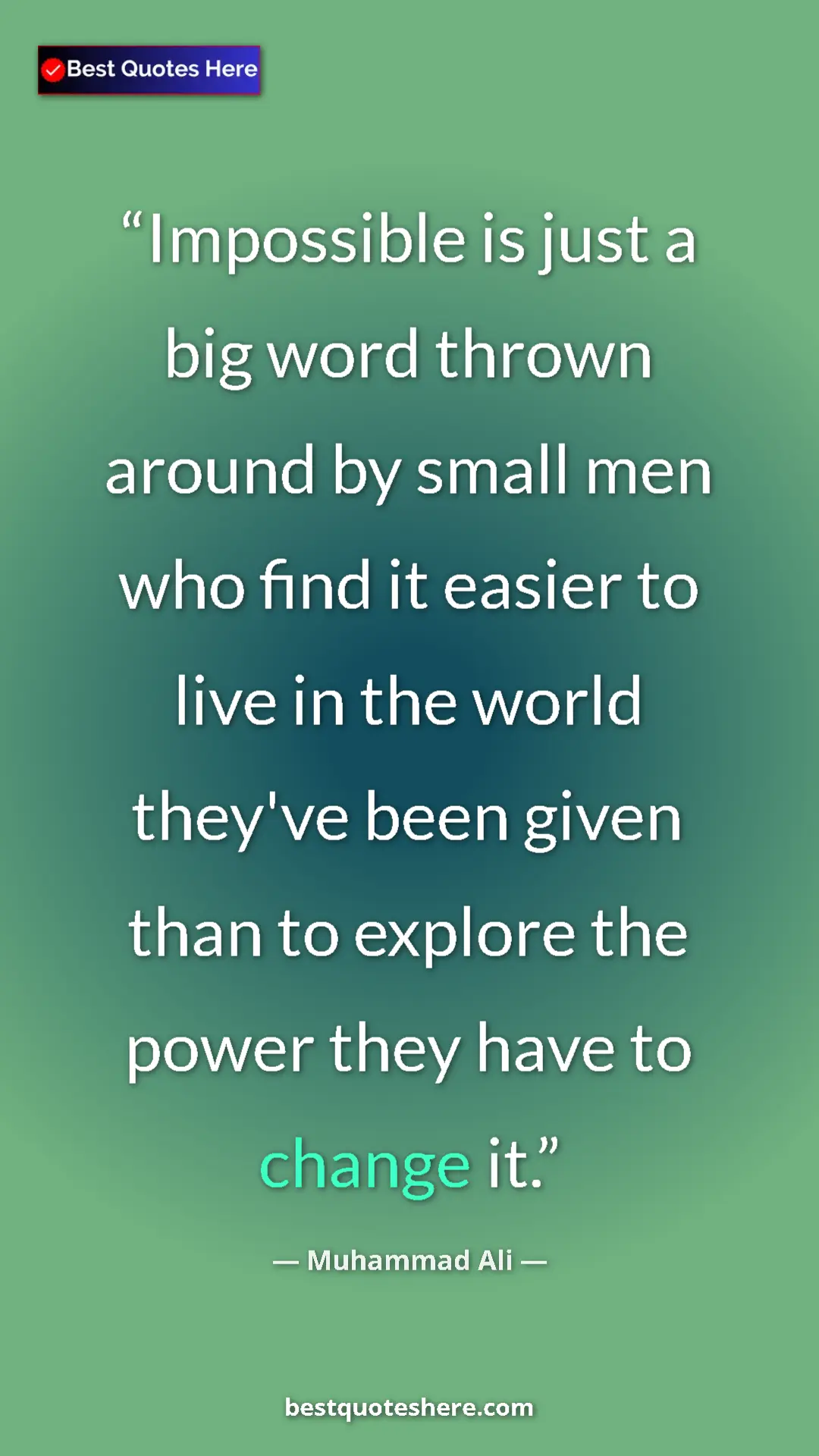 Muhammad Ali Quote Card: "Impossible is just a big word thrown around by small men..." Pinterest quote poster by Muhammad Ali: "Impossible is just a big word thrown around by small men..."