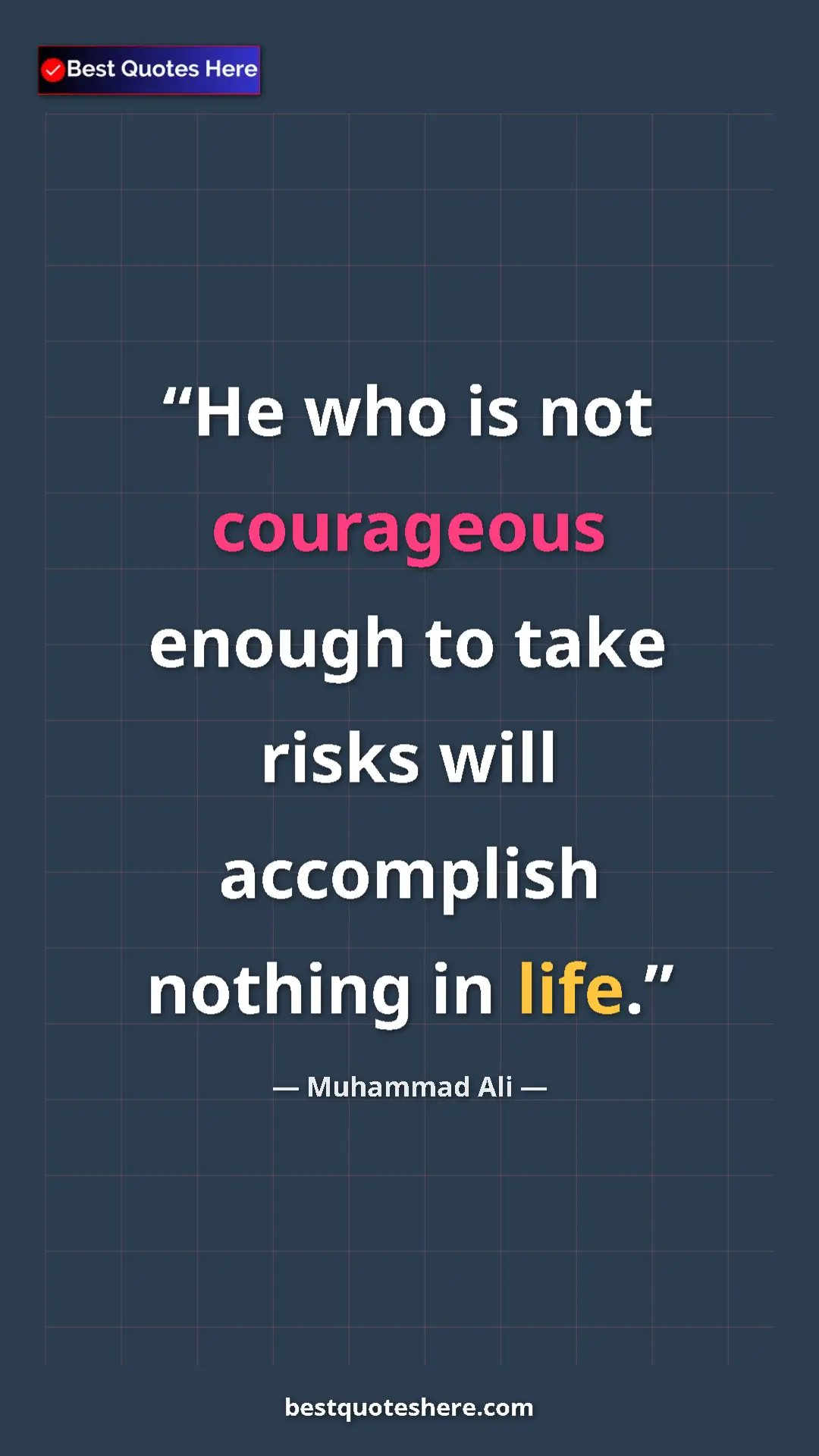Muhammad Ali Quote Card: "He who is not courageous enough to take risks will..." Pinterest quote poster by Muhammad Ali: "He who is not courageous enough to take risks will..."